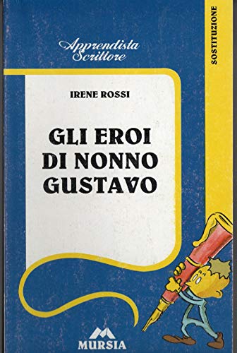 Gli eroi di nonno Gustavo book