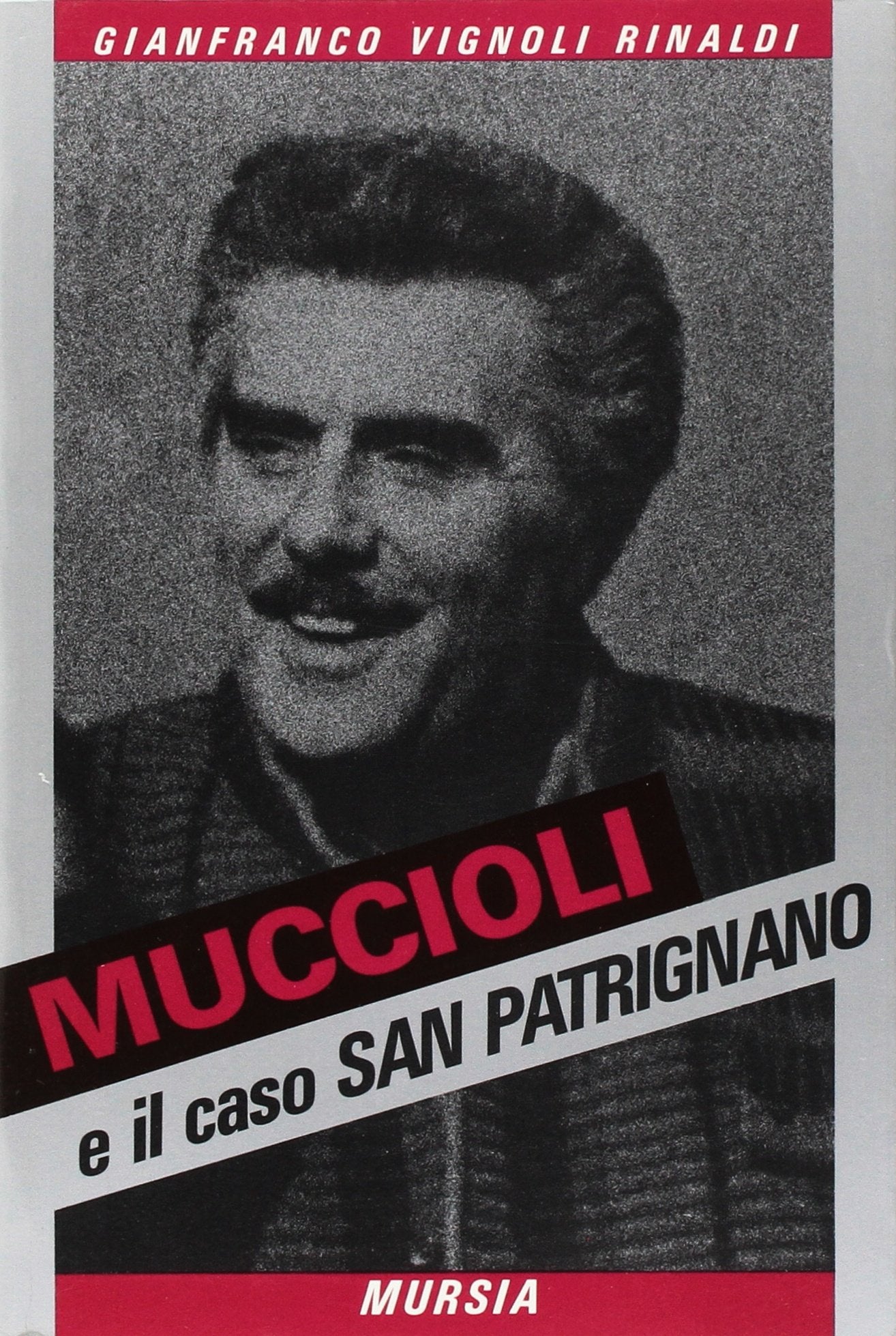 Muccioli e il caso di San Patrignano book