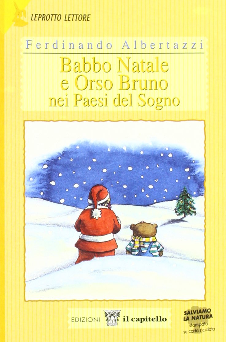 Babbo Natale e Orso Bruno nei paesi del sogno. Per il 1º ciclo book