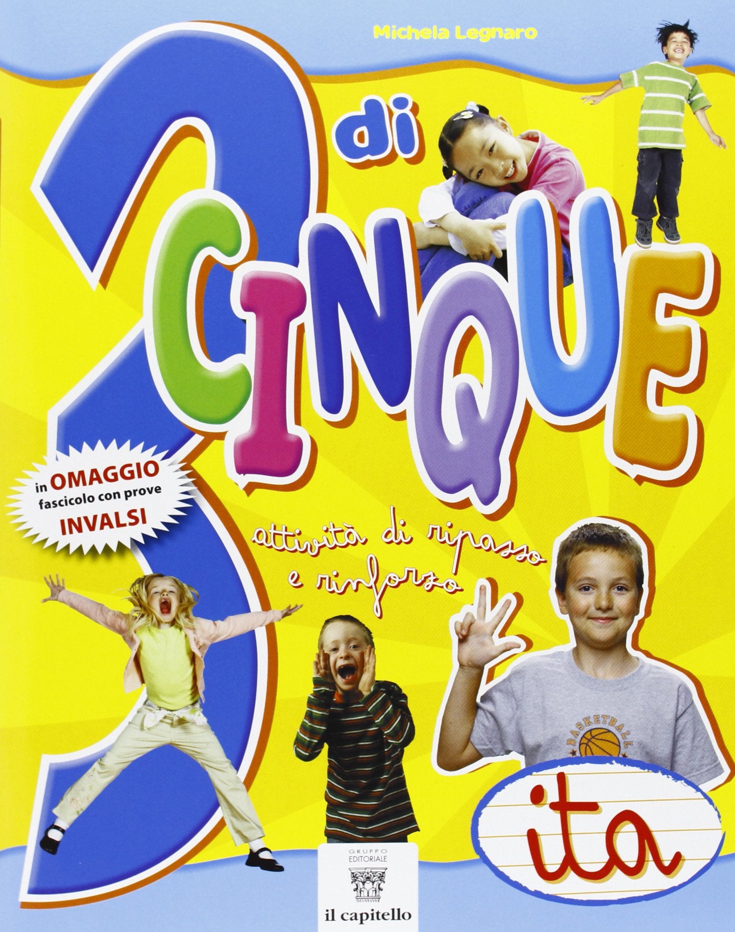 3 di cinque. Attività di ripasso e rinforzo. Italiano. Con INVALSI. Per la 3ª classe elementare book