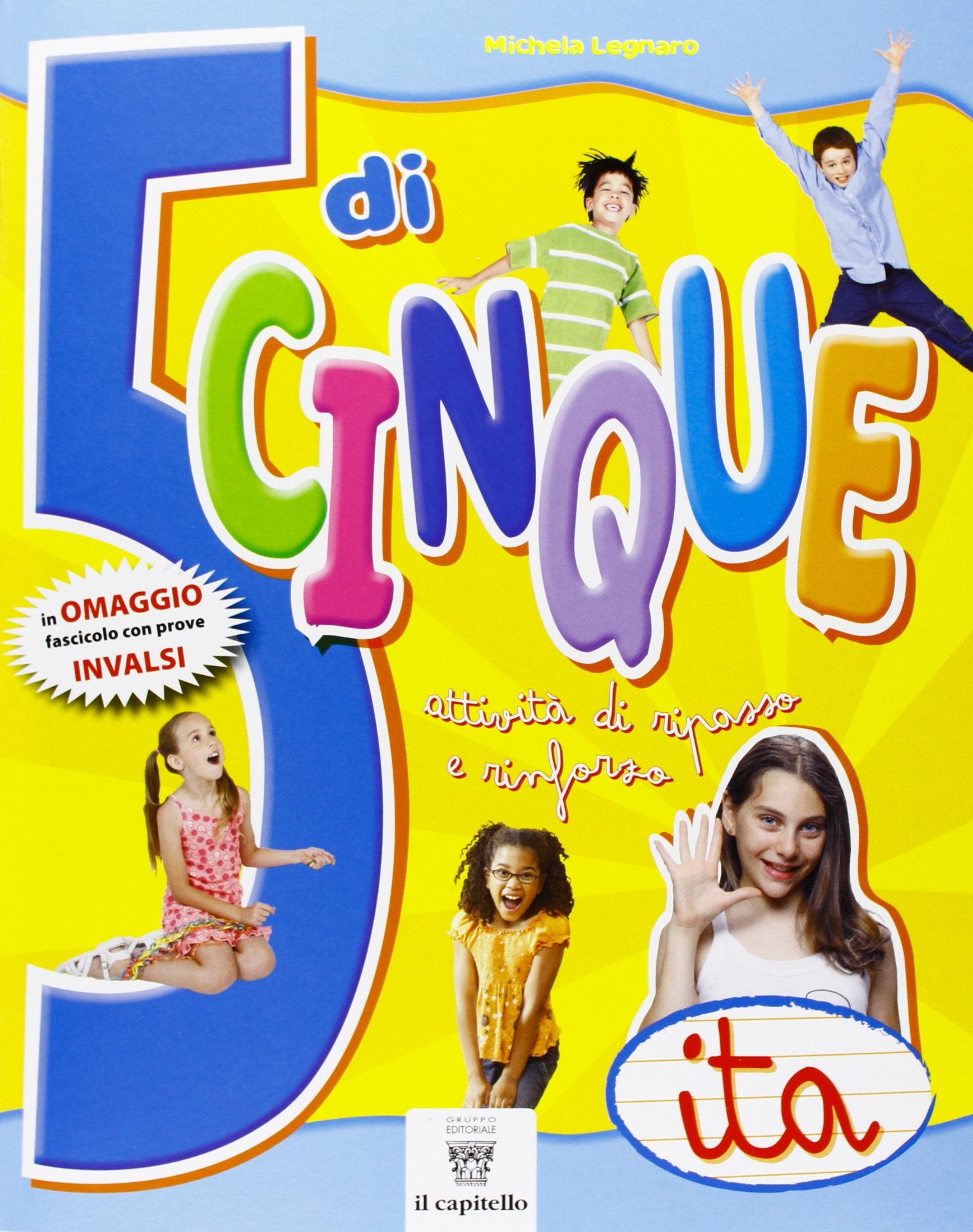 5 di cinque. Attività di ripasso e rinforzo. Italiano. Con INVALSI. Per la 5ª classe elementare book