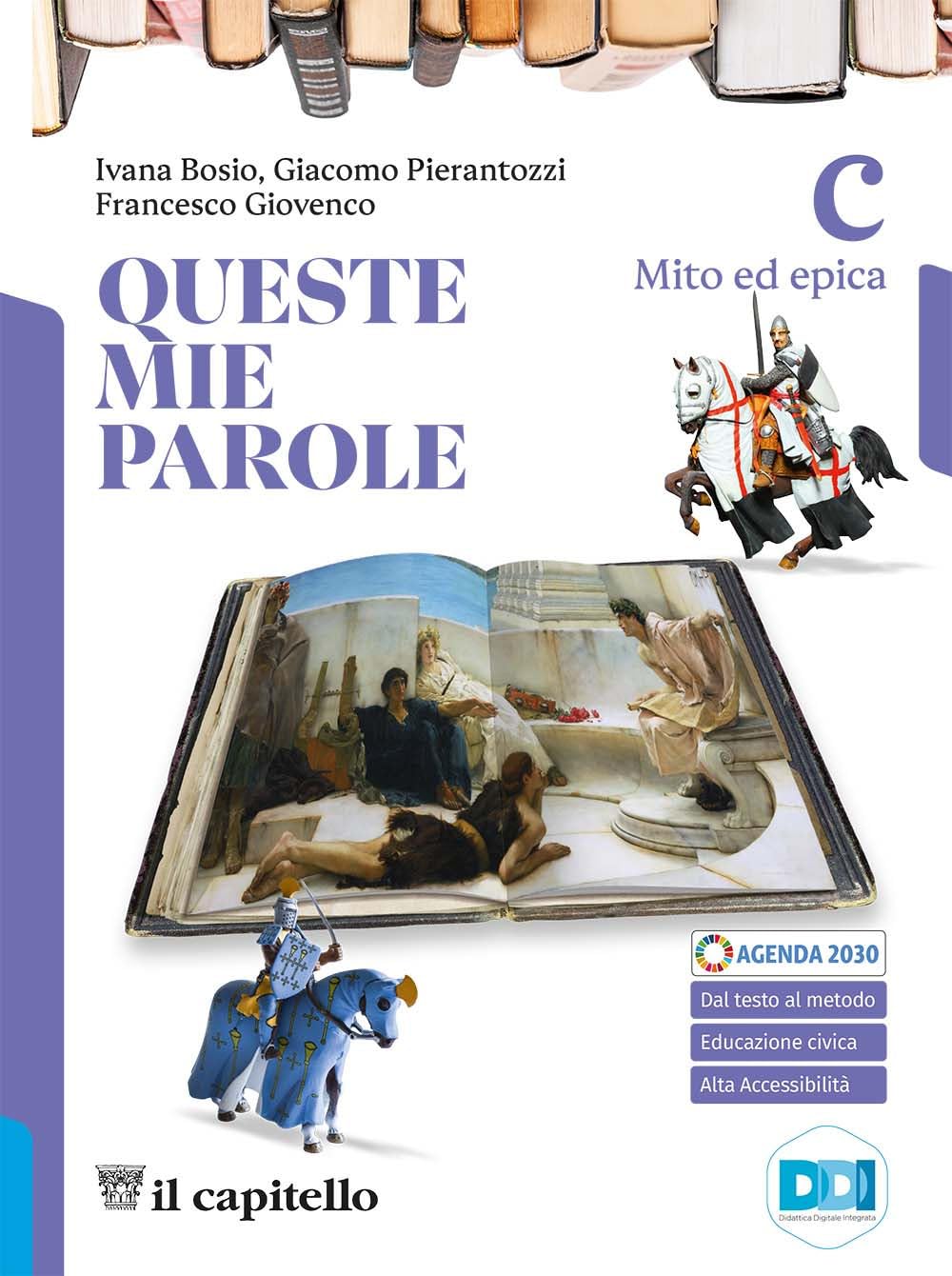 Queste mie parole. Per le Scuole superiori. Con e-book. Con espansione online. Mito ed epica (Vol. C) Professional & Reference Books
