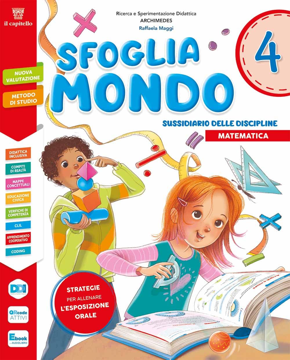 Sfogliamondo. Sussidiario delle Discipline. Kit Scientifico. Per la 4 ͣ classe della Scuola elementare. Con e-book. Con espansione online (Vol. 1) book