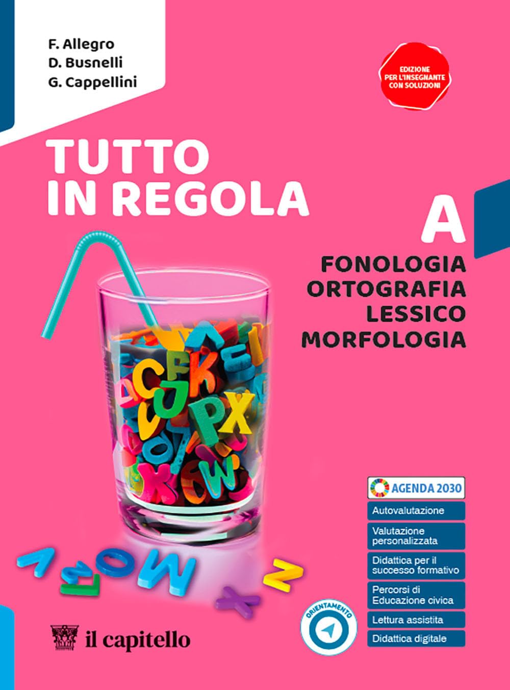 Tutto in regola. Con Pronti per l’esame. Per la Scuola media. Con e-book. Con espansione online. Fonologia, Ortografia,Lessico, Morfologia-Sintassi-Comunicazione, Testi, Scrittura (Vol. A-B-C) book