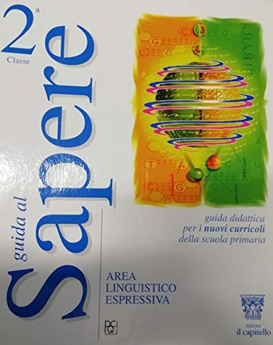 Guida al sapere. Area linguistico-espressiva. Per la Scuola elementare (Vol. 2) book