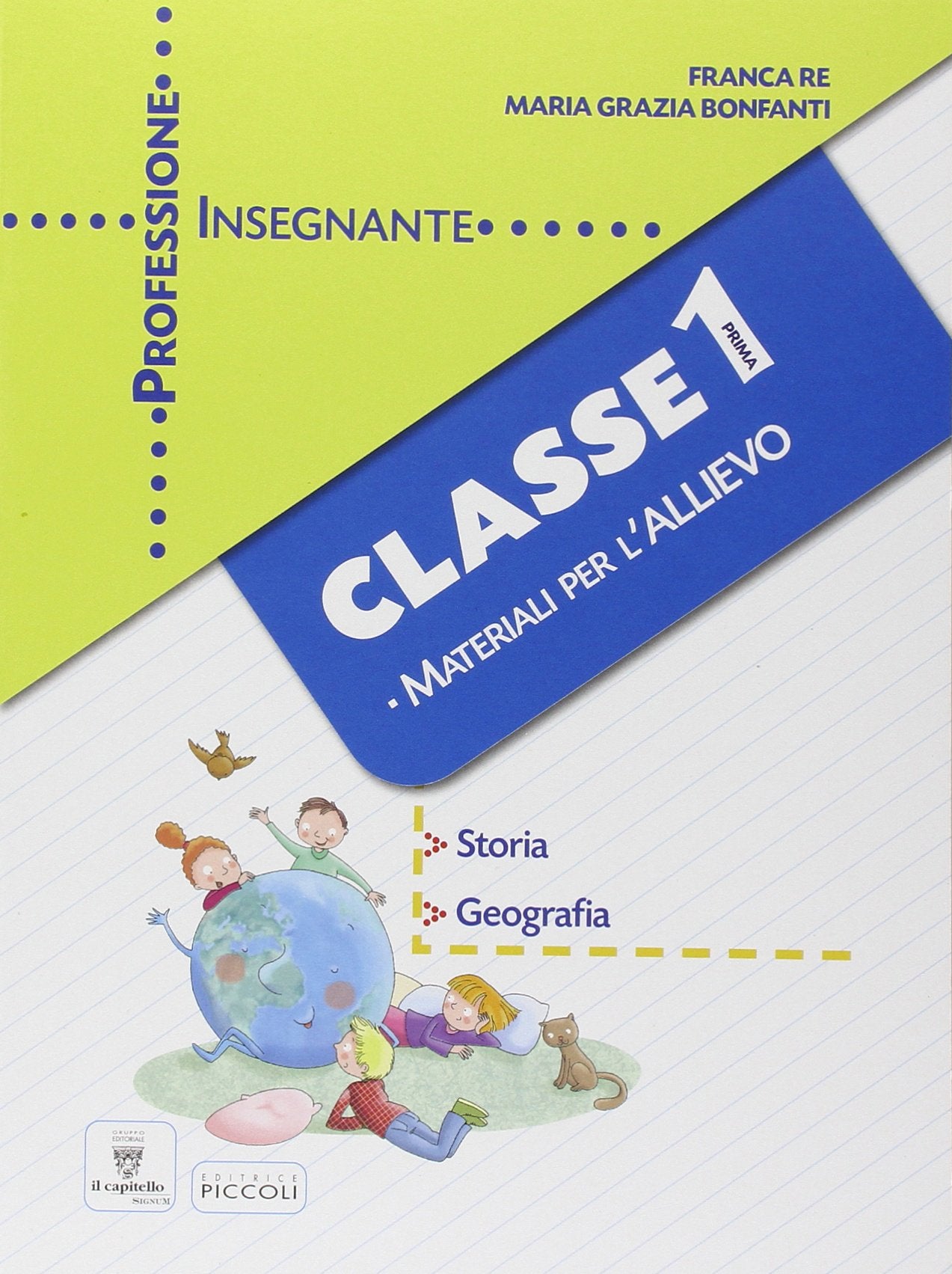 Professione insegnante. Materiali per l'allievo. Storia geografia. Per la 1ª classe elementare book