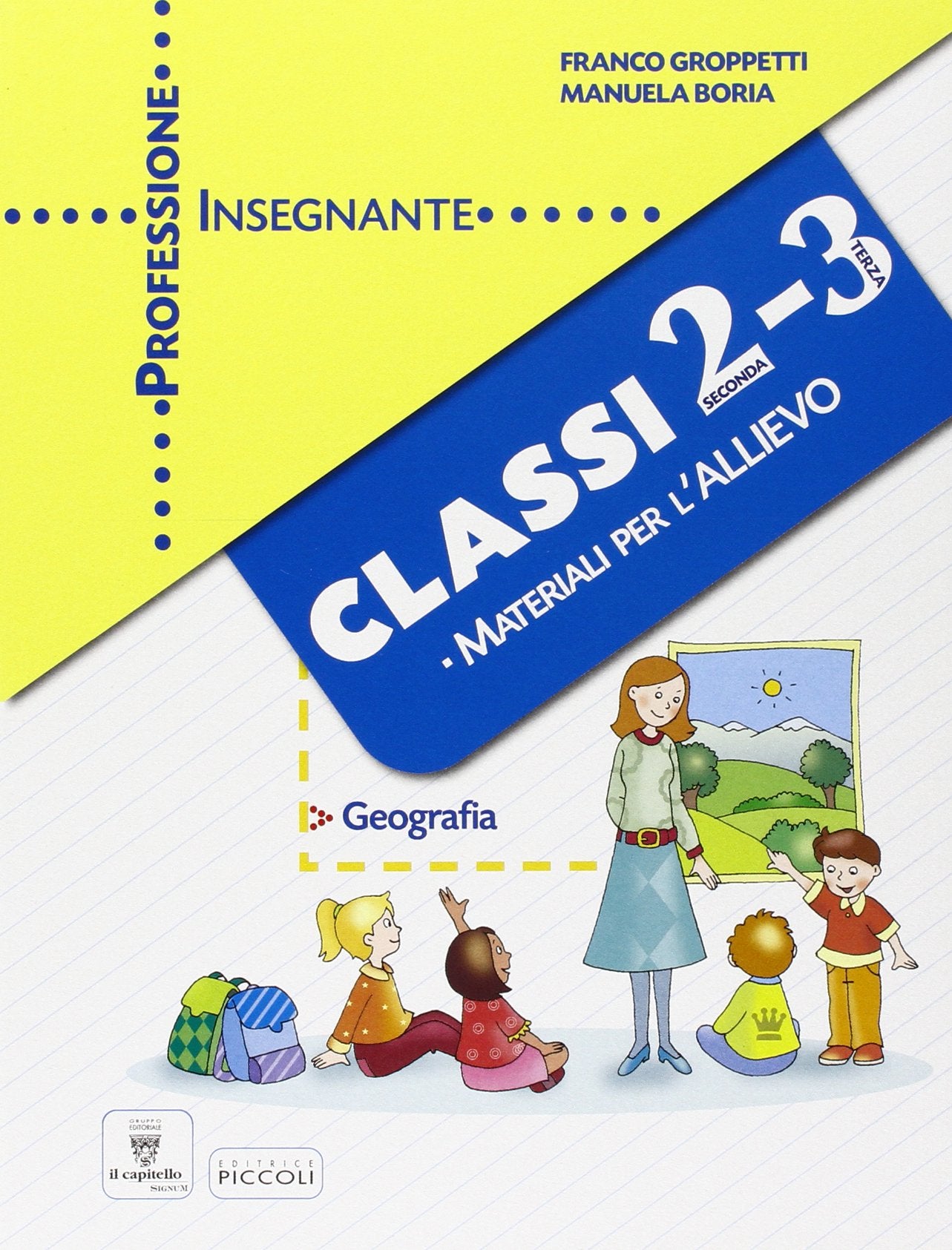 Professione insegnante. Materiali per l'allievo. Geografia. Per la 2ª e 3ª classe elementare book