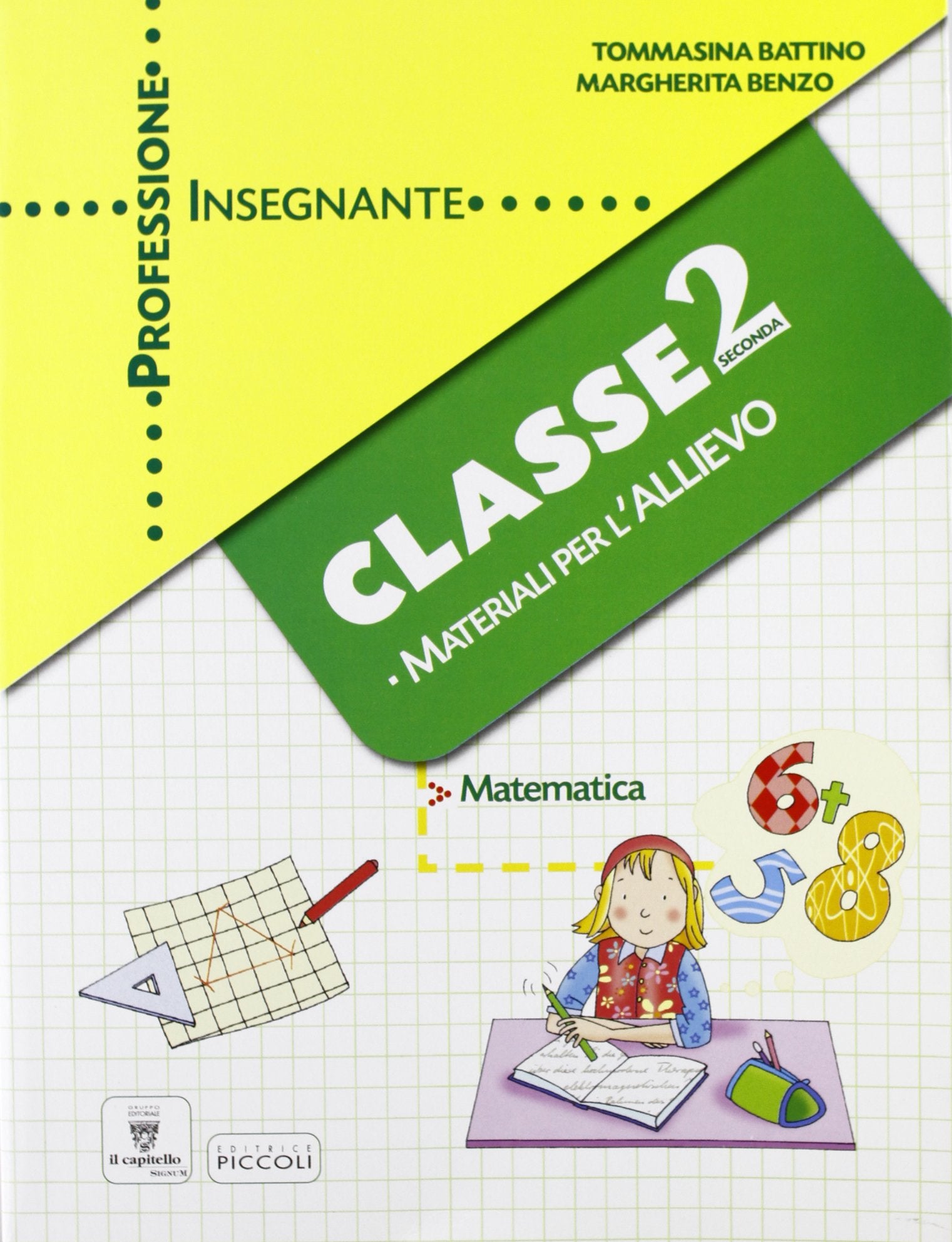 Professione insegnante. Materiali per l'allievo. Matematica. Per la 2ª classe elementare book