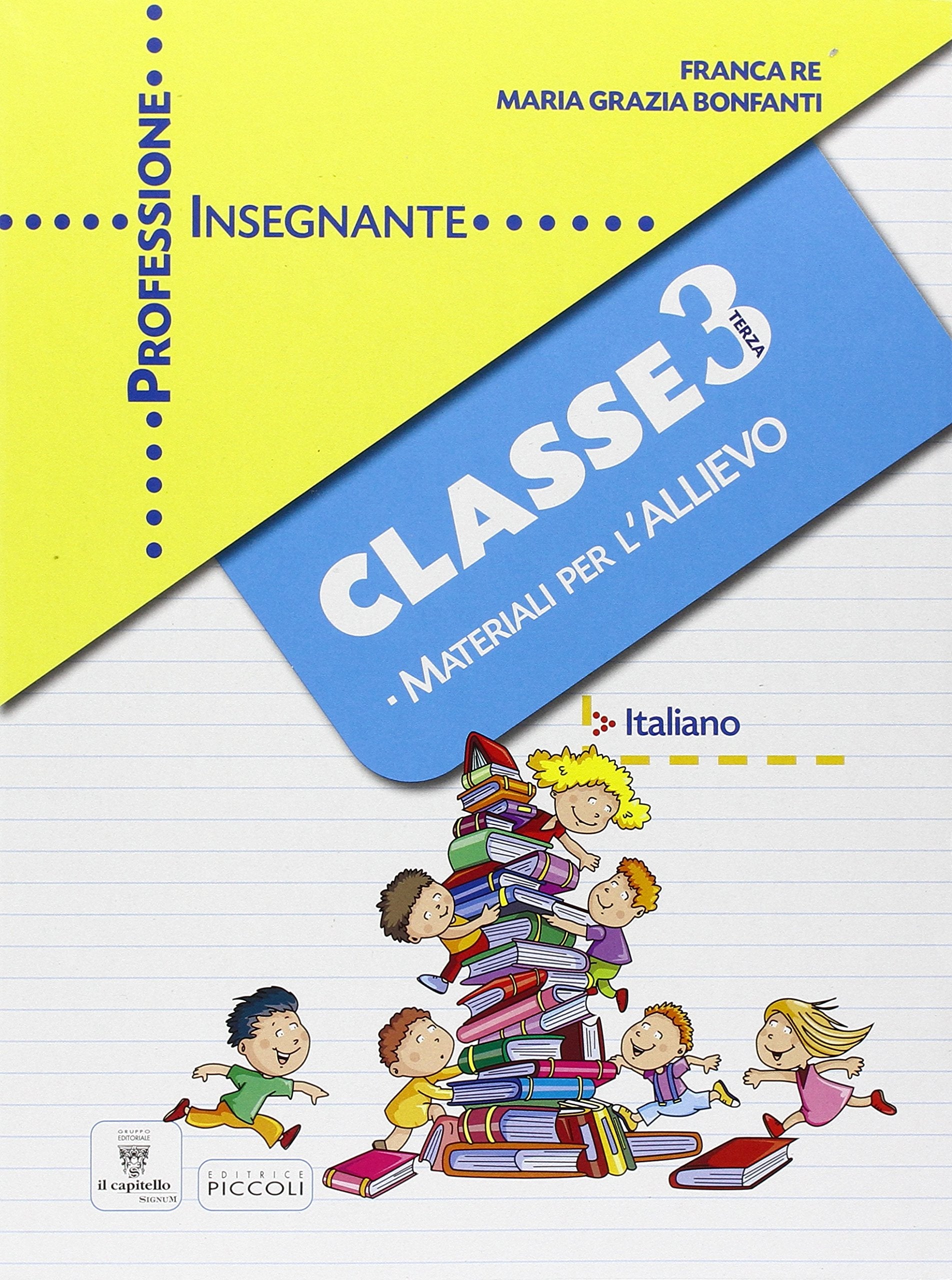 Professione insegnante. Materiali per l'allievo. Italiano. Per la 3ª classe elementare book