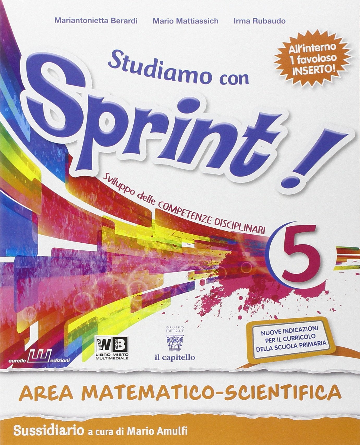Studiamo con sprint. Area matematico scientifica. Per la Scuola elementare. Con e-book. Con espansione online (Vol. 5) book