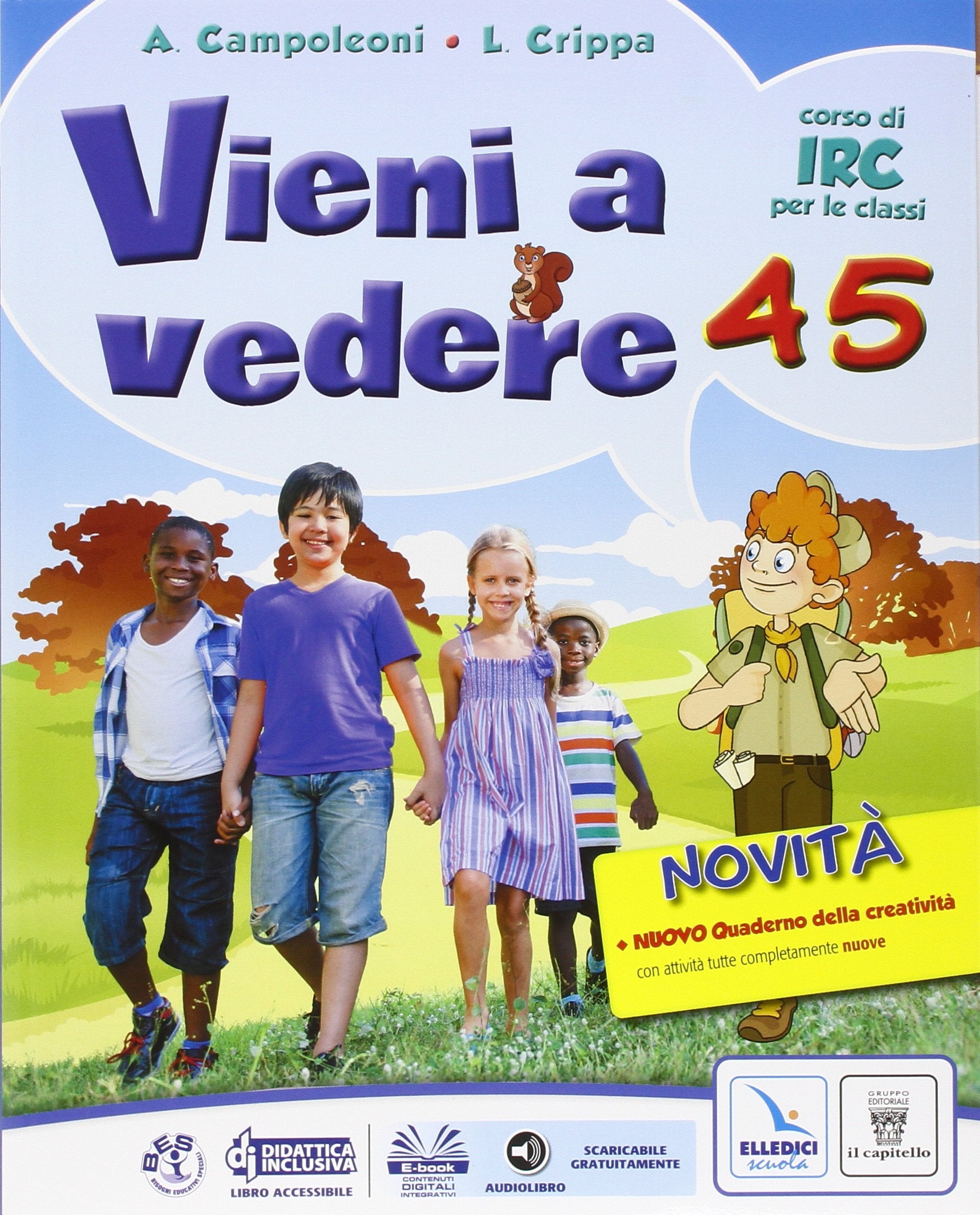 Vieni a vedere. Testo di IRC. Per la 4ª e 5ª elementare. Con e-book. Con espansione online Professional & Reference Books