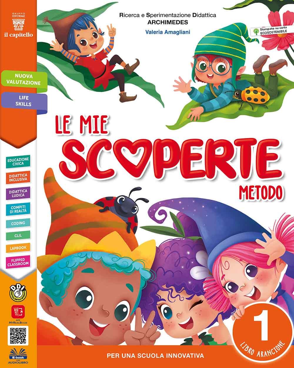 Le mie scoperte. Con Primi giorni, Metodo, Libro dei 4 caratteri, Letture e grammatica, Discipline, Libro della matematica, Arte e musica con ... civica 1-2-3. Per la Scuola ele... (Vol. 1) book