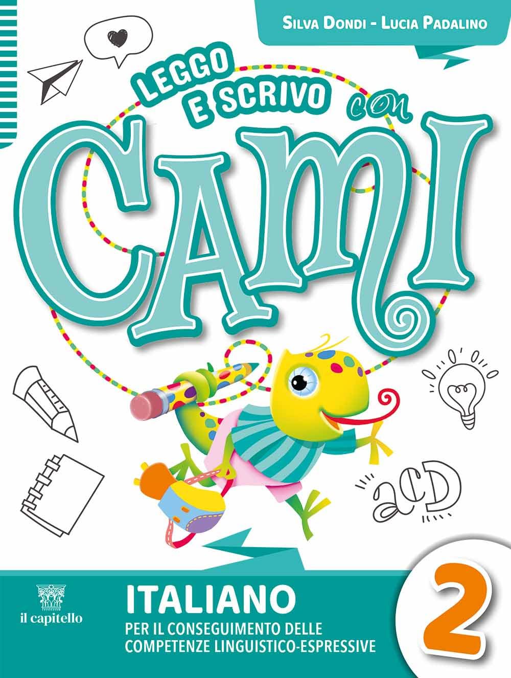 Leggo e scrivo con Cami. Per il conseguimento delle competenze linguistico-espressive. Per la Scuola elementare. Con e-book. Con espansione online (Vol. 2) book