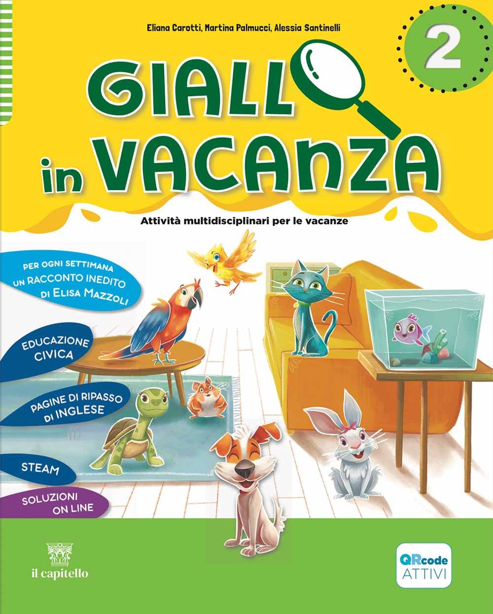 Giallo in vacanza. Attività multidisciplinari per le vacanze. Per la Scuola elementare. Con e-book. Con espansione online. Con Inserto delle regole, ... gli stivali e The lion and the mouse (Vol. 2) book