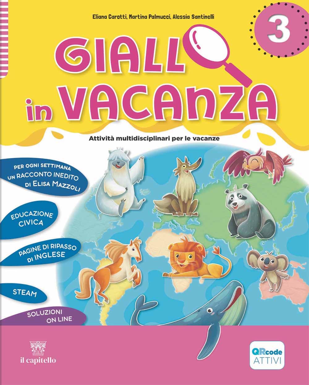 Giallo in vacanza. Attività multidisciplinari per le vacanze. Per la Scuola elementare. Con e-book. Con espansione online. Con Inserto delle regole, ... Il singhiozzo del camaleo... (Vol. 3) book