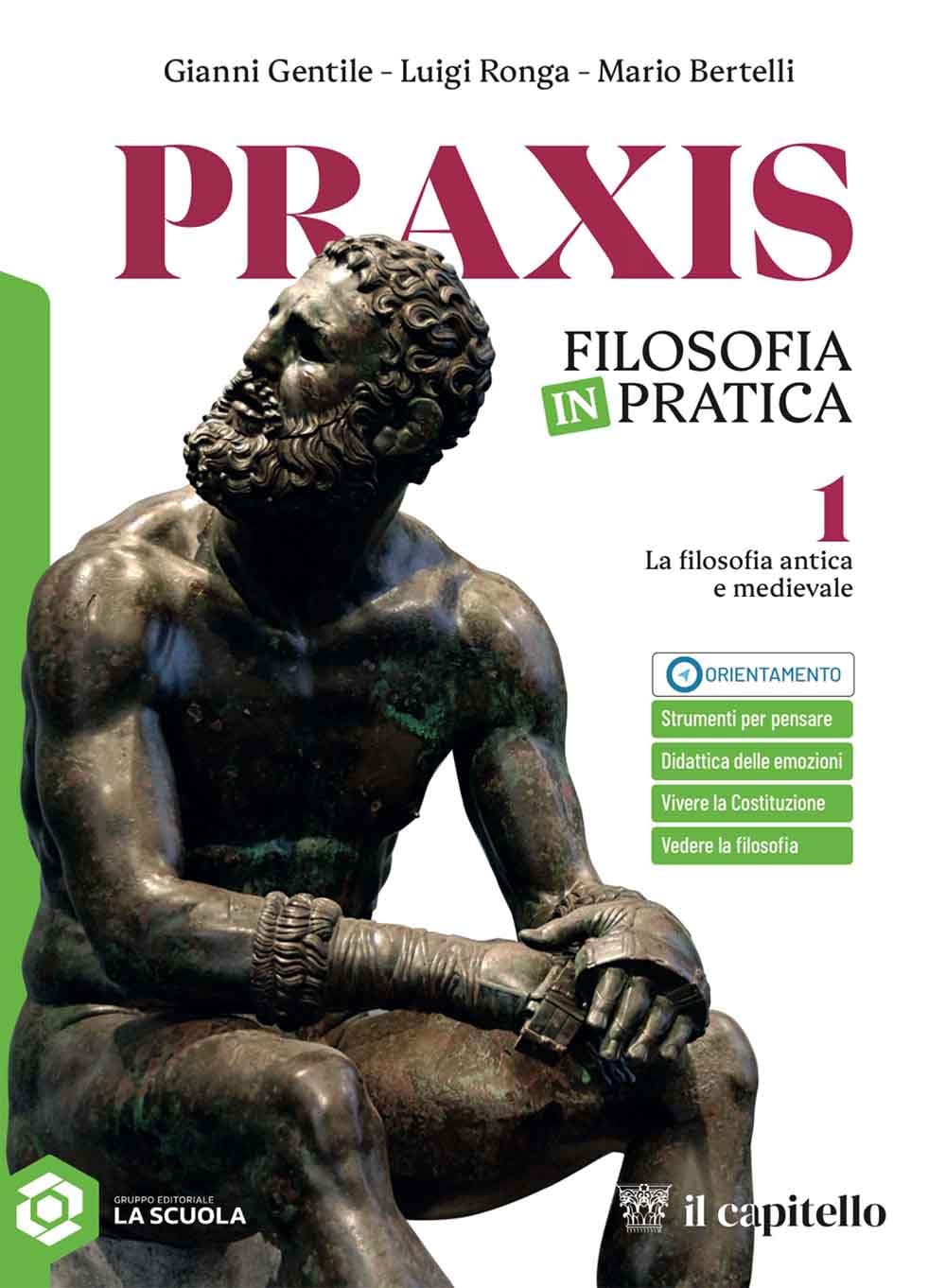 Praxis. La filosofia antica e medievale. Per le Scuole superiori. Con e-book. Con espansione online (Vol. 1) book