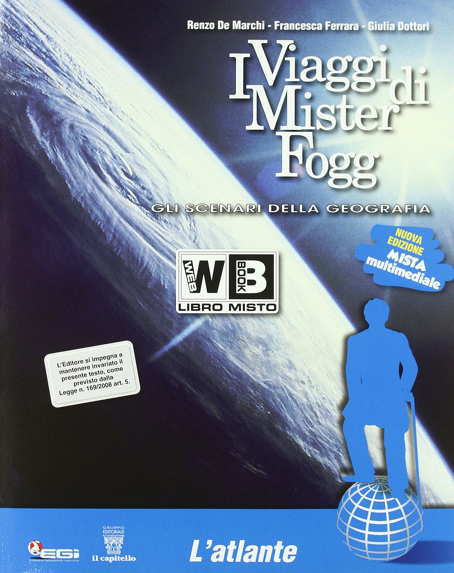 I viaggi di Mister Fogg. Gli scenari della geografia. Con atlante-Materiali per il docente. Per la Scuola media (Vol. 1) Natural Sciences