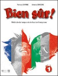 Bien sûr. Methode de langue et civilisation francaises. Con carnet. Per la Scuola media. Con 2 CD Audio (Vol. 1) book