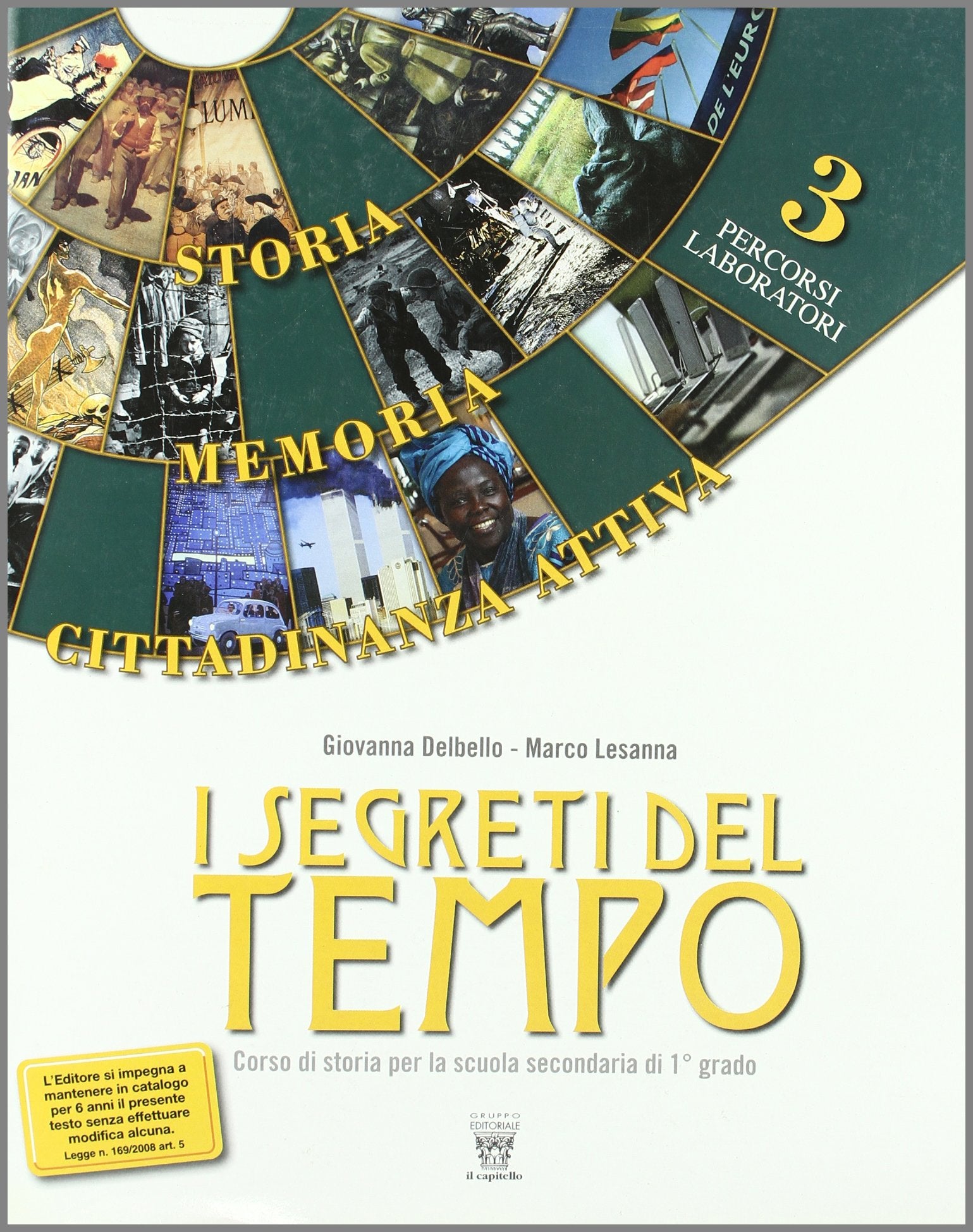 I segreti del tempo. Storia, memoria, cittadinanza attiva. Per la Scuola media (Vol. 3) book