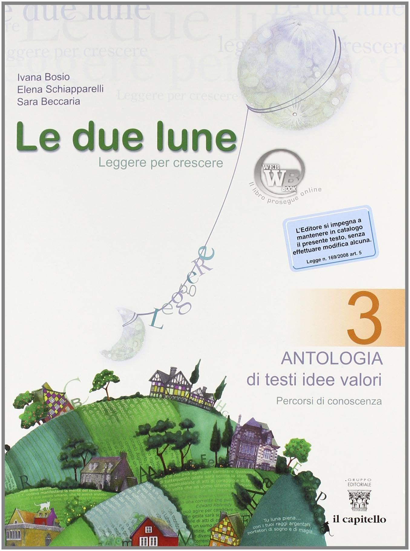 Le due lune. Antologia-Prove di verifica. Per la Scuola media (Vol. 3) Professional & Reference Books