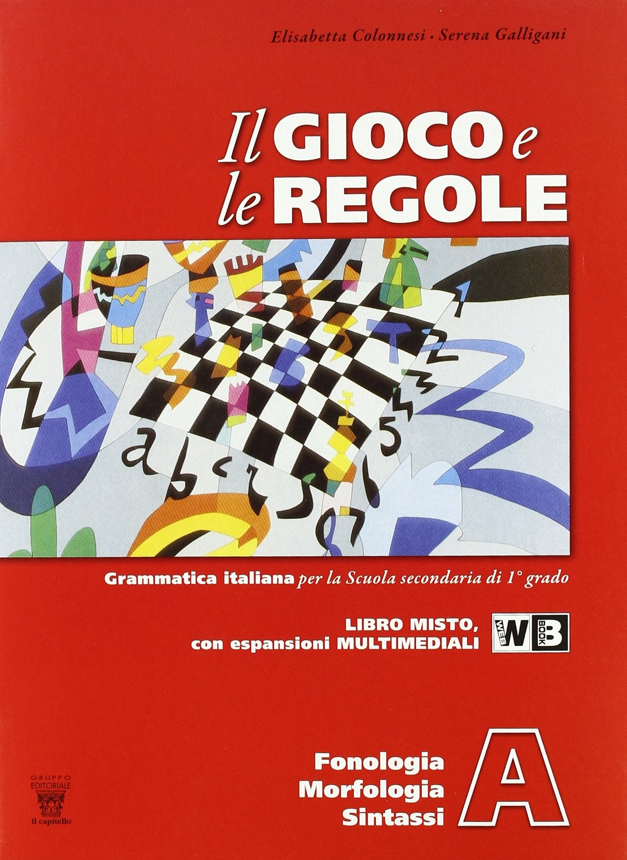 Il gioco e le regole. Vol. A-B-C. Con prove d'ingresso. Per la Scuola media. Con espansione online book