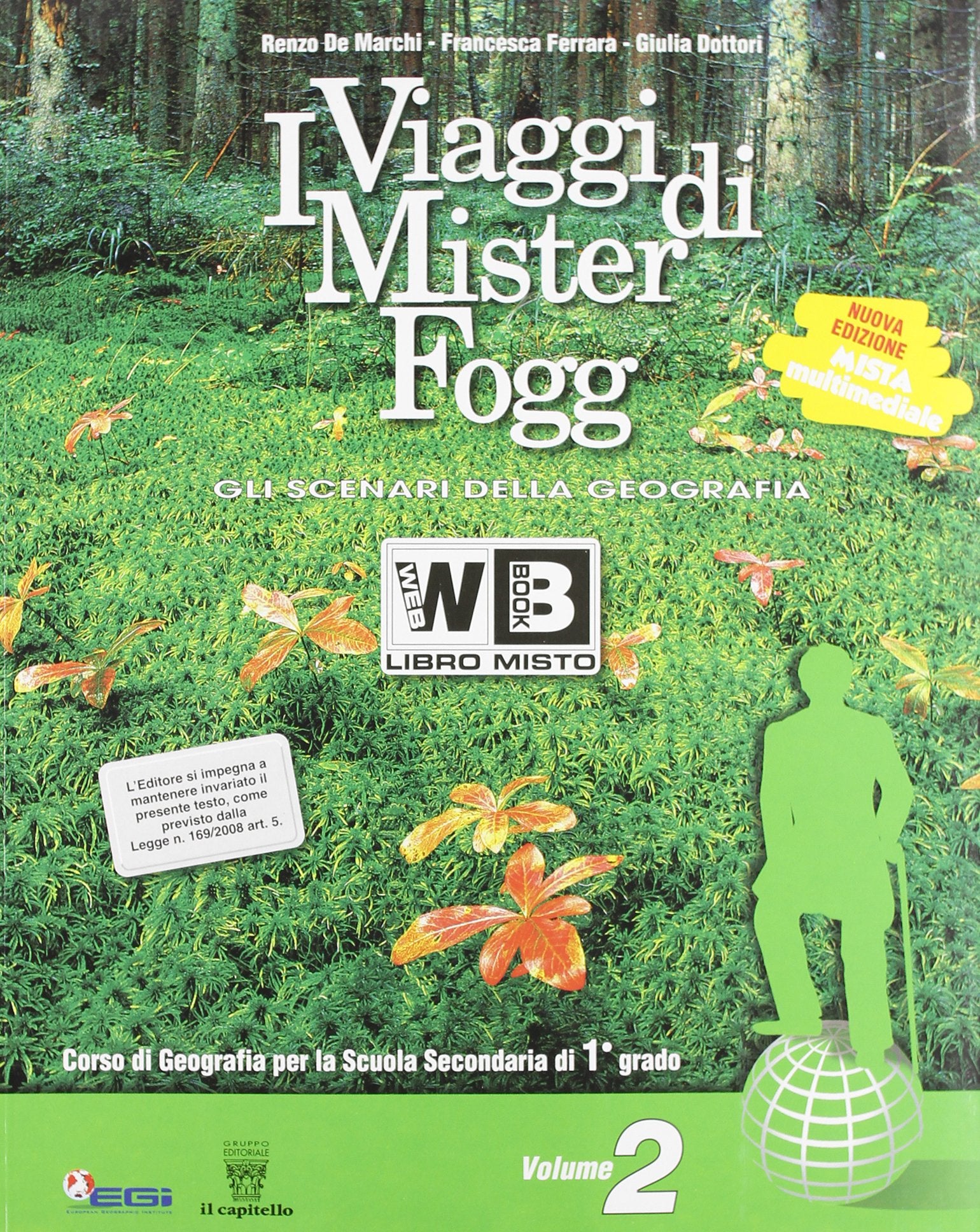 I viaggi di Mister Fogg. Gli scenari della geografia. Per la Scuola media. Con e-book. Con espansione online (Vol. 2) Natural Sciences