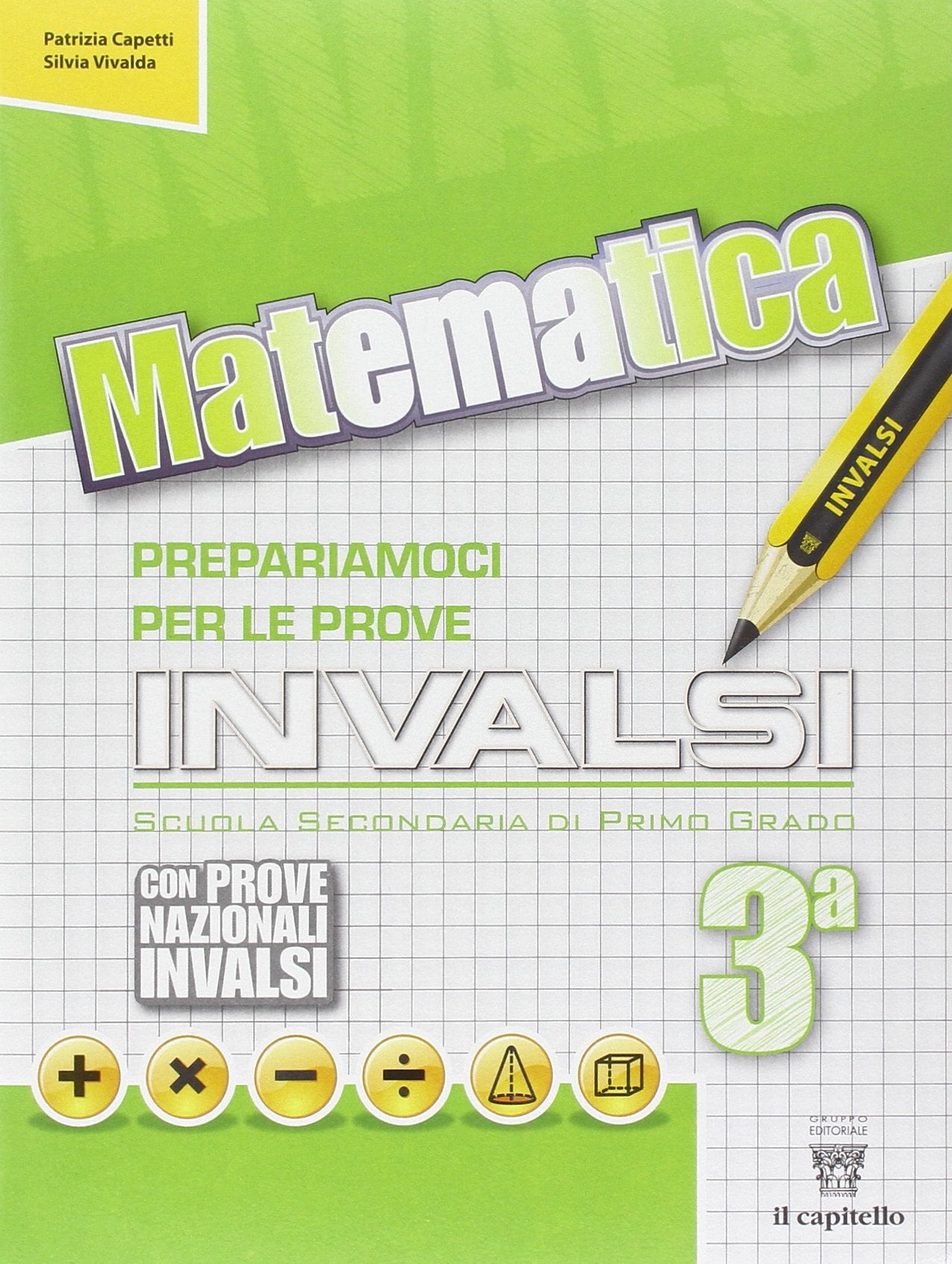 Matematica. Prepariamoci alle prove INVALSI. Per la 3ª classe della Scuola media book