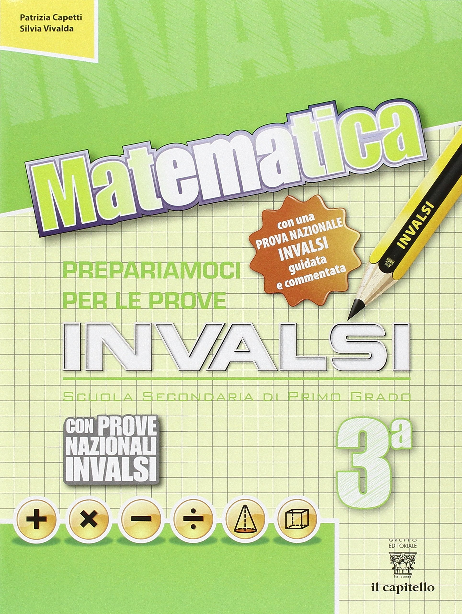 Matematica. Prepariamoci alle prove INVALSI. Per la 3ª classe della Scuola media Professional & Reference Books