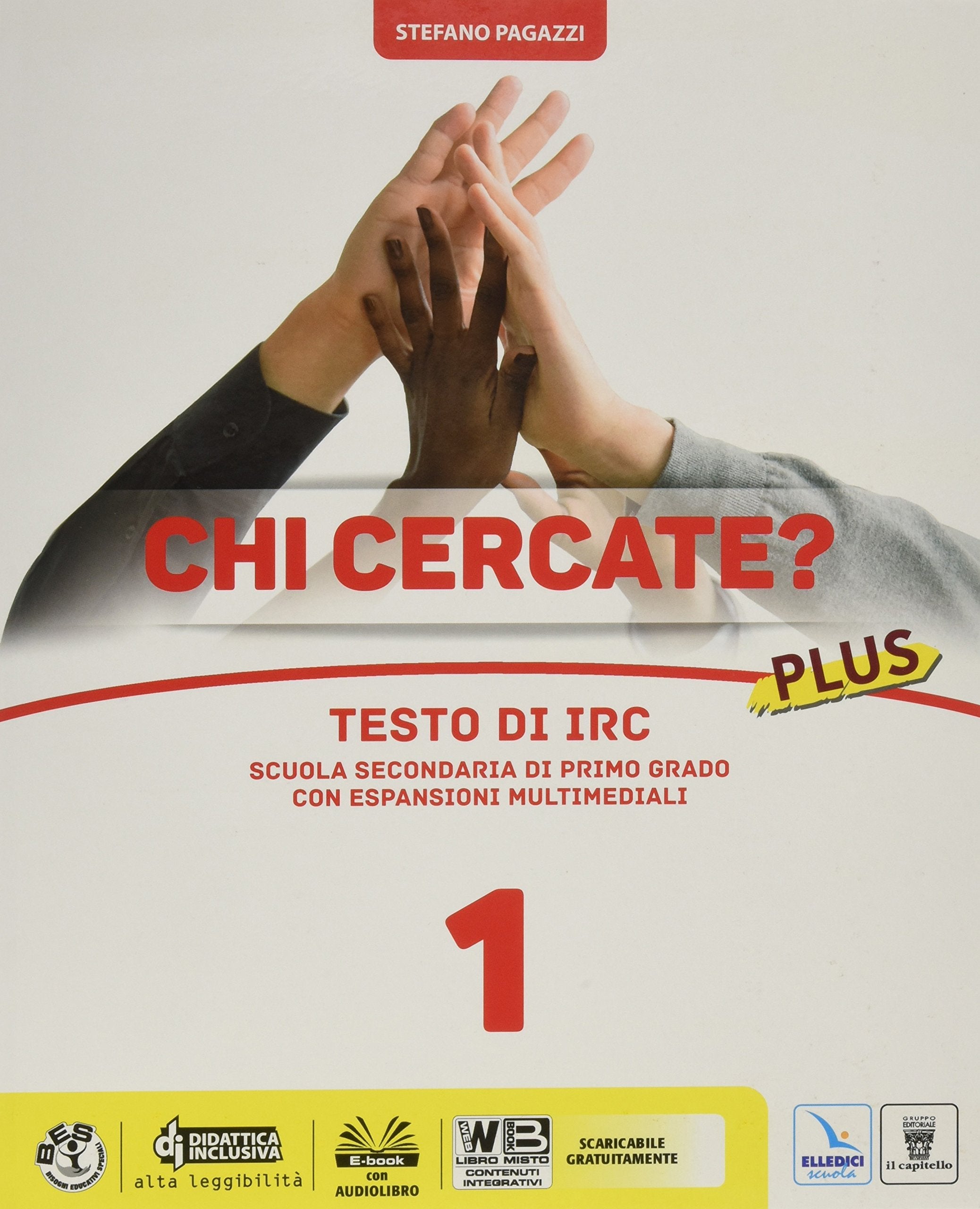Chi cercate? Plus. Testo IRC. Per la Scuola media. Con e-book. Con espansione online (Vol. 1) Professional & Reference Books