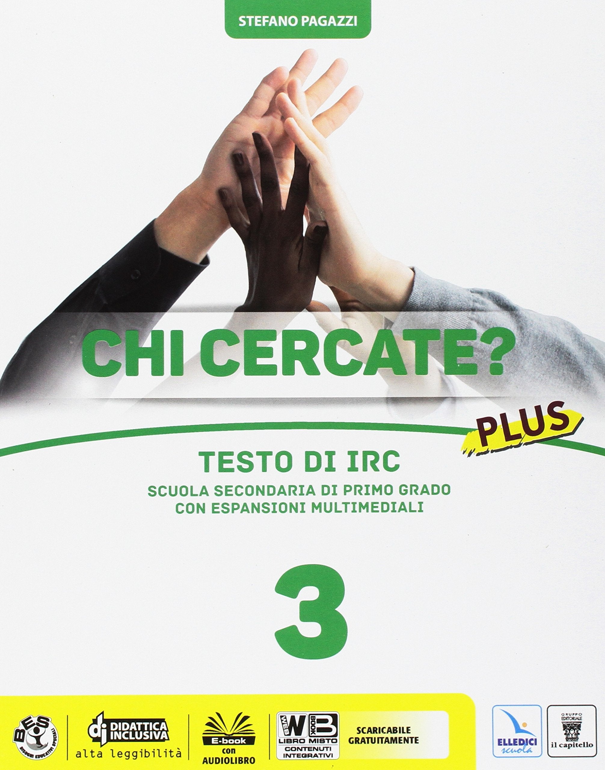 Chi cercate? Plus. Testo IRC. Per la Scuola media. Con e-book. Con espansione online (Vol. 3) book