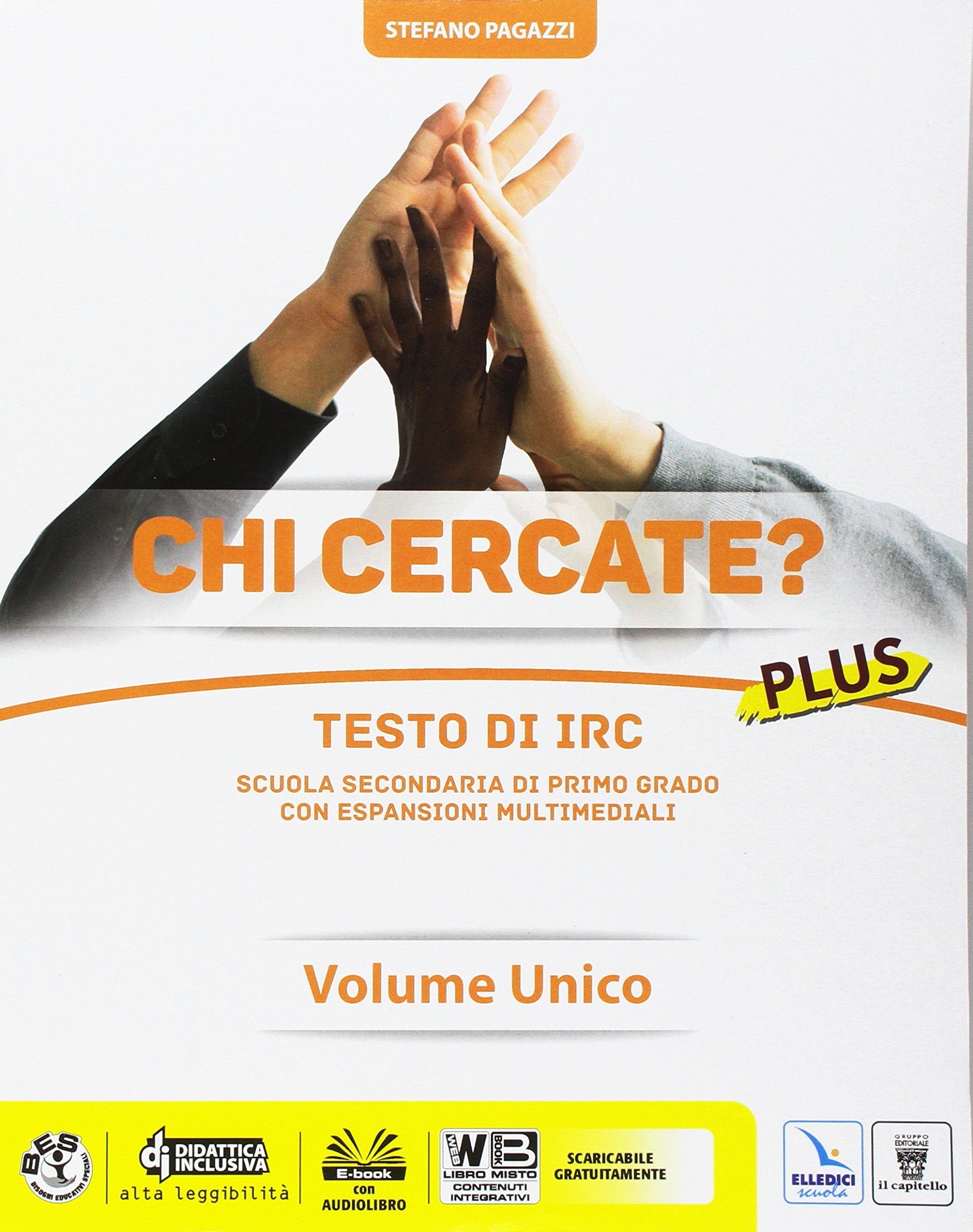 Chi cercate? Plus. Testo di IRC. Per la Scuola media. Con e-book. Con espansione online book