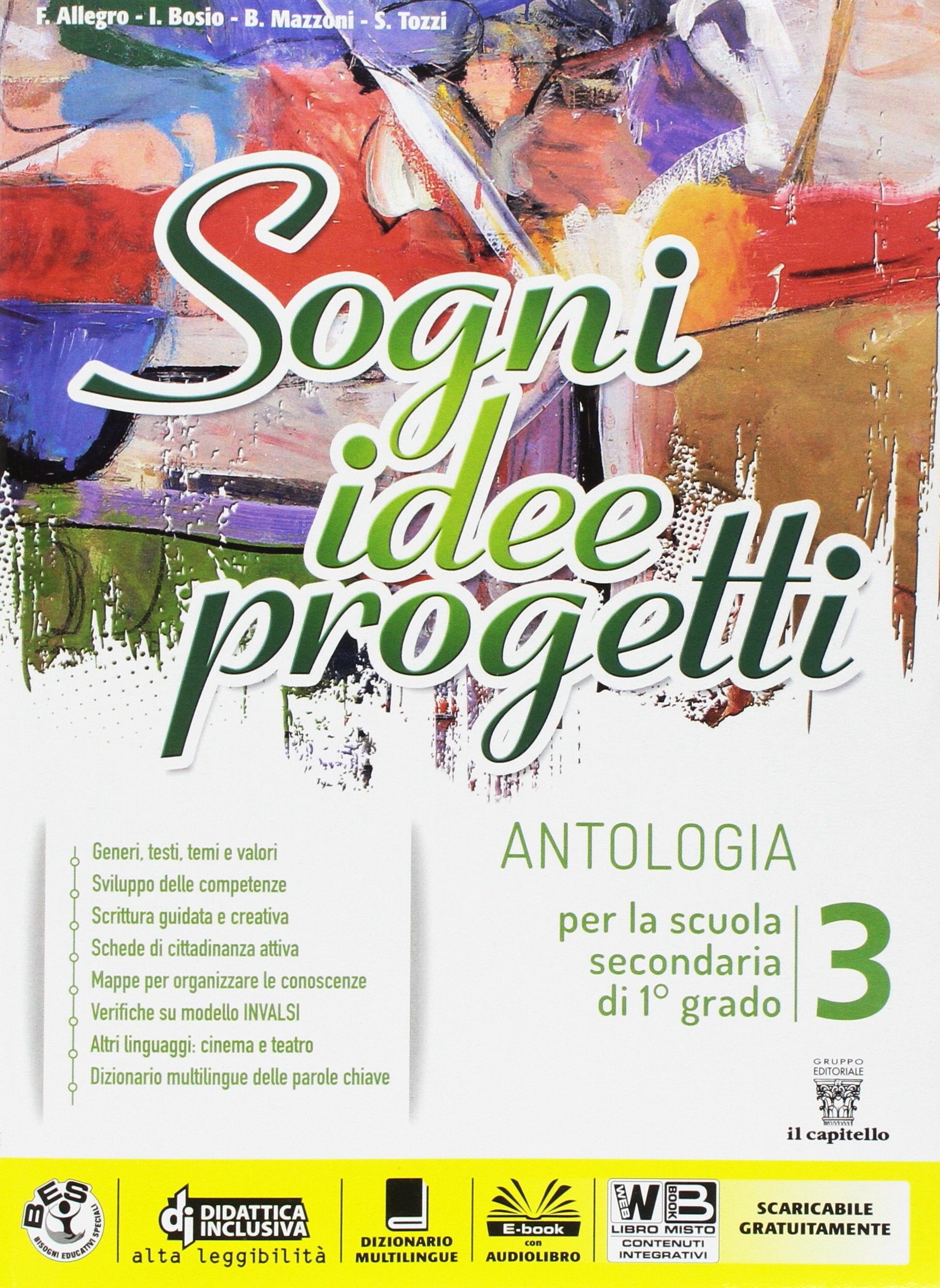 Sogni, idee, progetti. Plus. Antologia. Competenze. Per la Scuola media. Con e-book. Con espansione online (Vol. 3) book