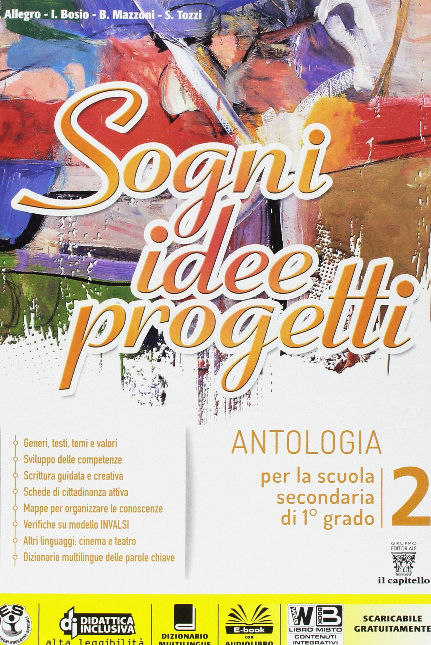 Sogni, idee, progetti. Plus. Letteratura. Per la Scuola media. Con e-book. Con espansione online (Vol. 2) Professional & Reference Books