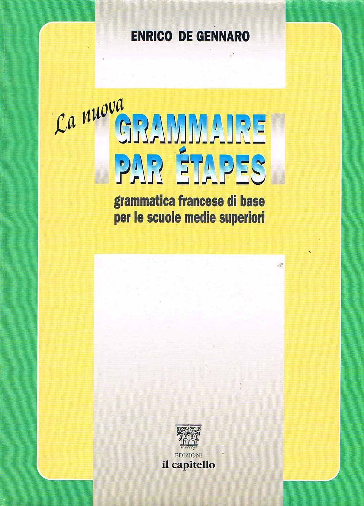 La nuova Grammaire par étapes. Grammatica francese di base. Per le Scuole superiori book