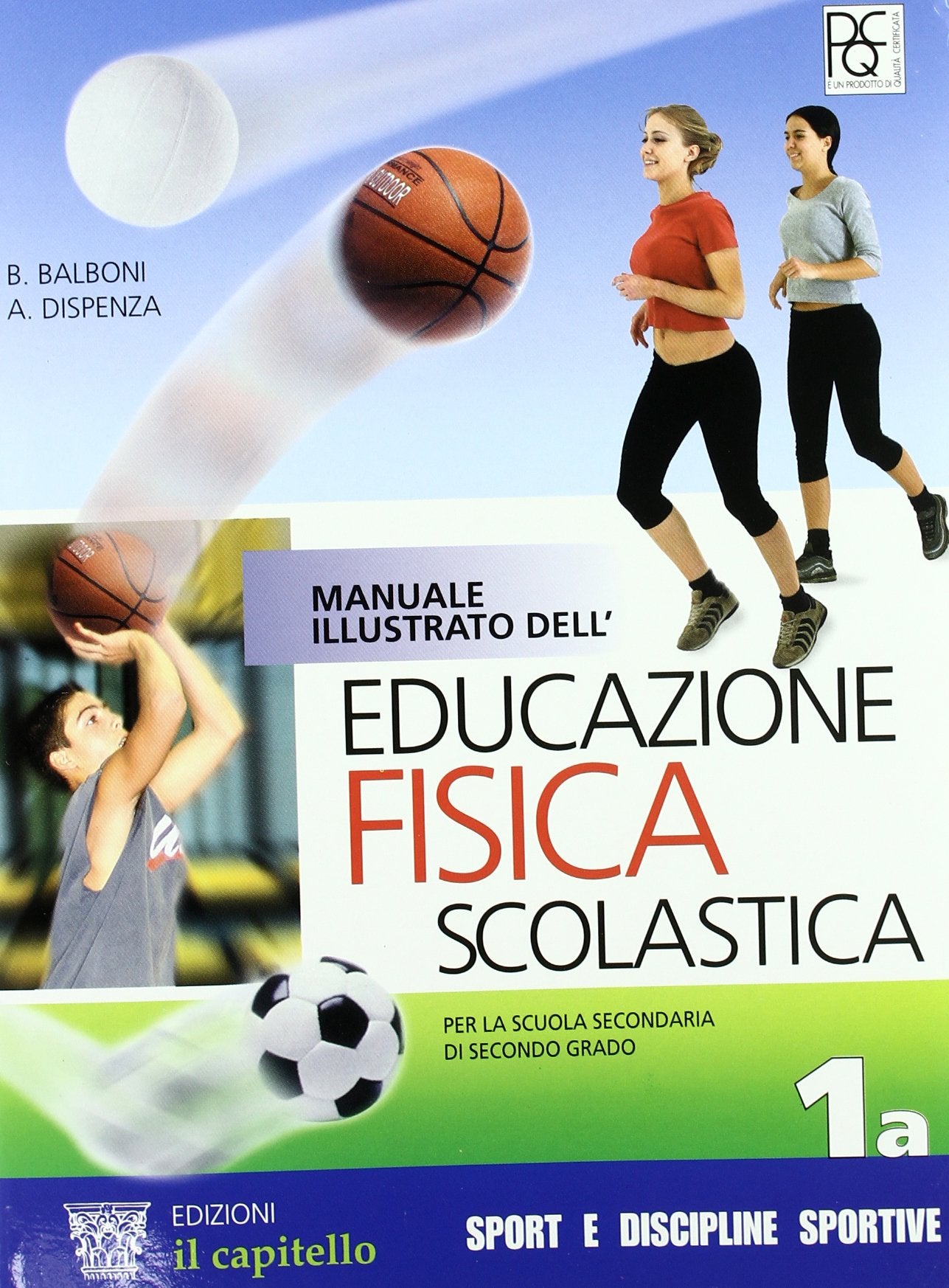 Manuale illustrato dell'educazione fisica scolastica. Per le Scuole superiori Professional & Reference Books