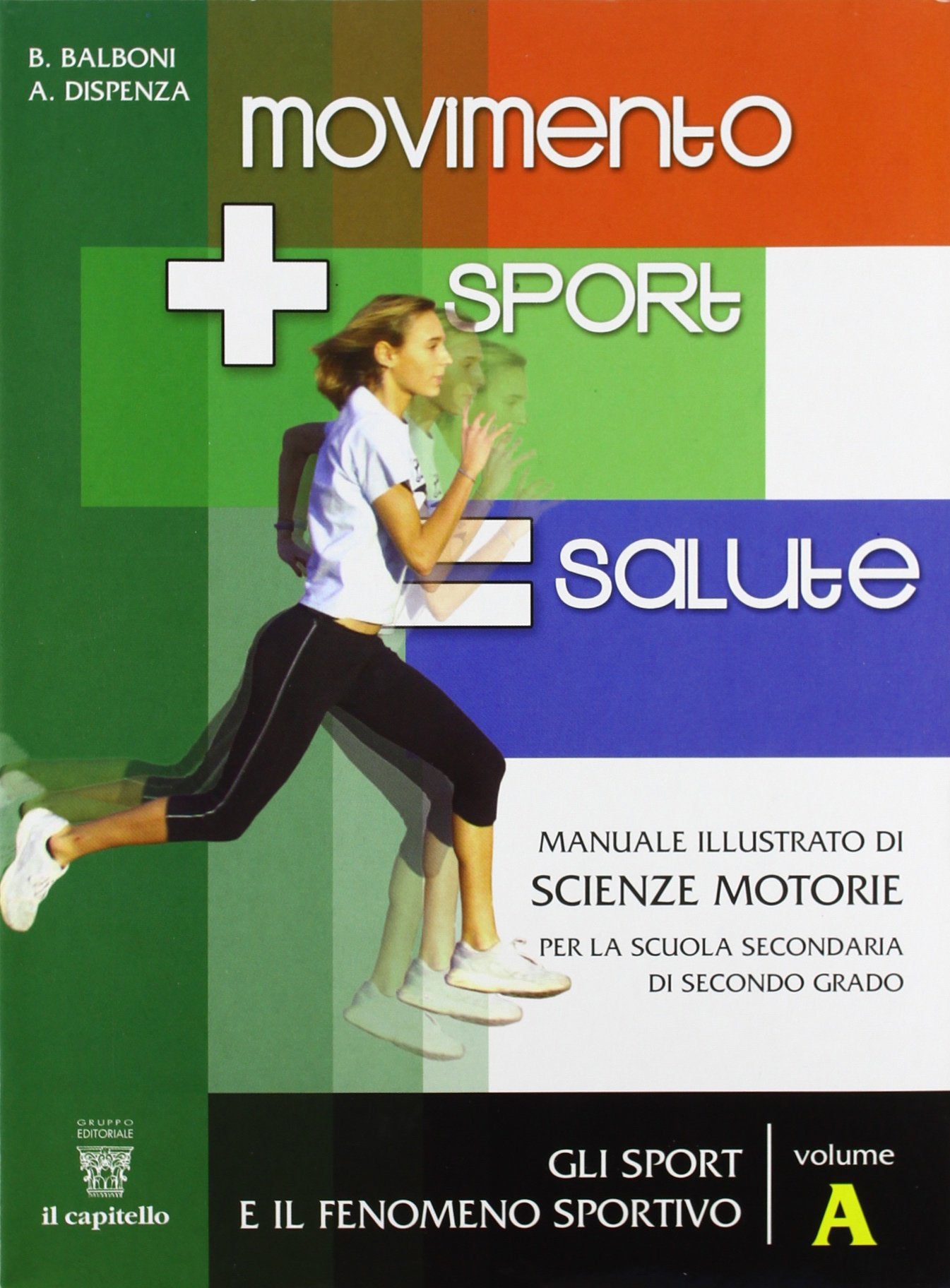 Movimento sport salute. Per le Scuole superiori (Vol. 1) book
