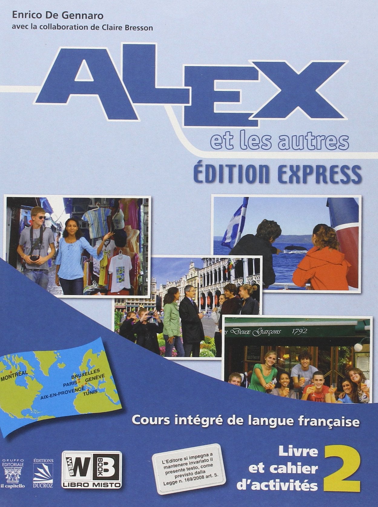 Alex et les autres. Volume unico. Materiali per il docente. Édition express. Per le Scuole superiori. Con CD Audio (Vol. 2) book