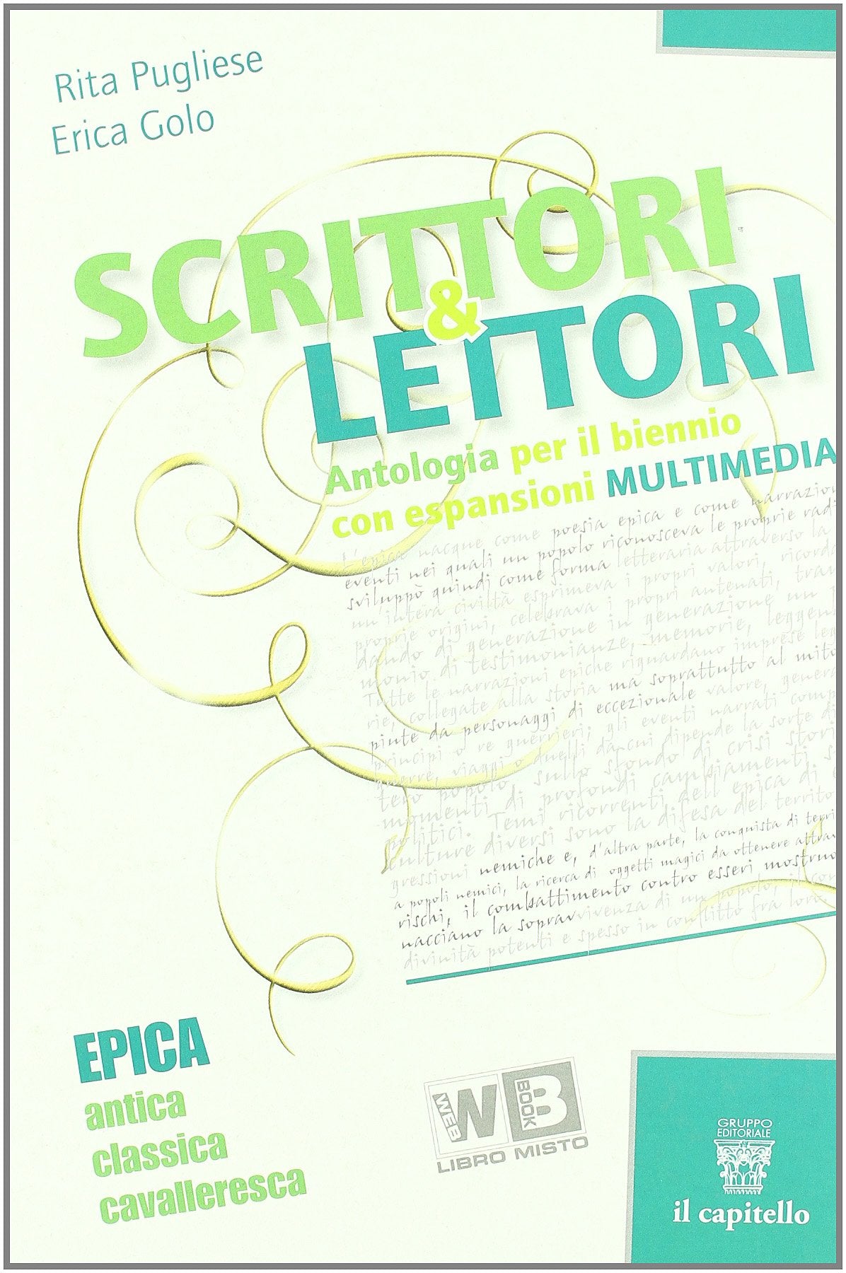 Scrittori & lettori. Per le Scuole superiori. Con espansione online. Mito, epica (Vol. 3) book