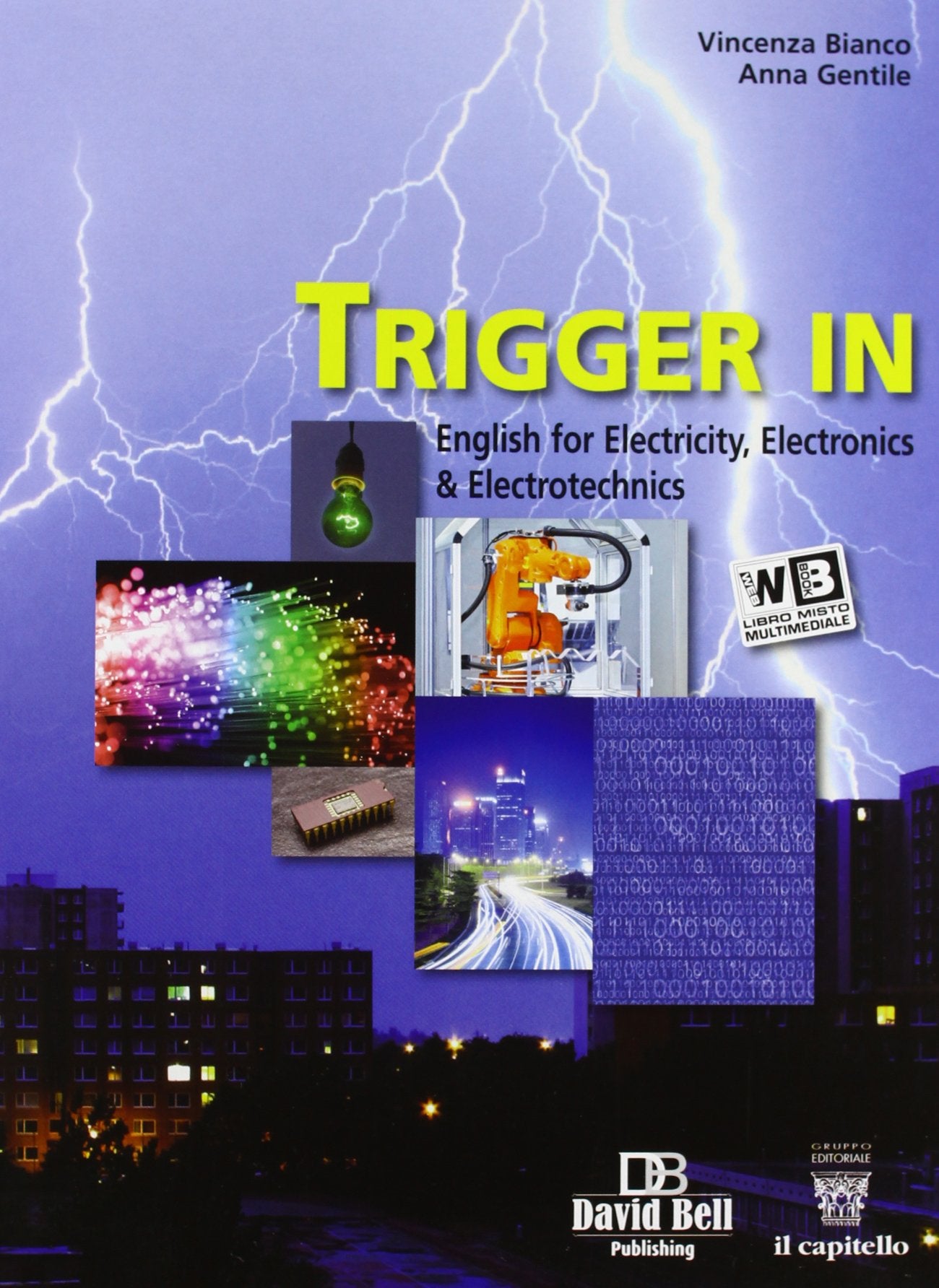 Trigger in. English for electricity, electronics & electrotechnics. Per gli Ist. tecnici industriali li. Con e-book. Con espansione online book