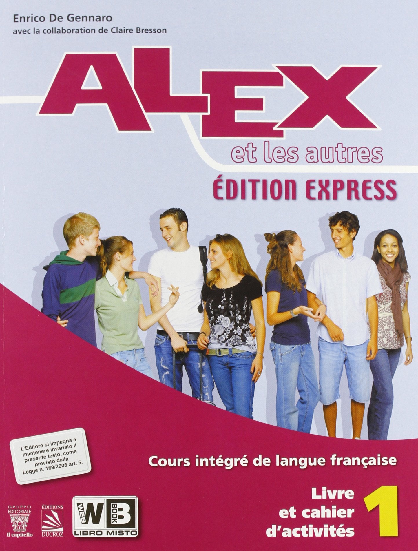 Alex et les autres 1. Vol. unico. Ediz. express. Per le Scuole superiori. Con e-book. Con espansione online book