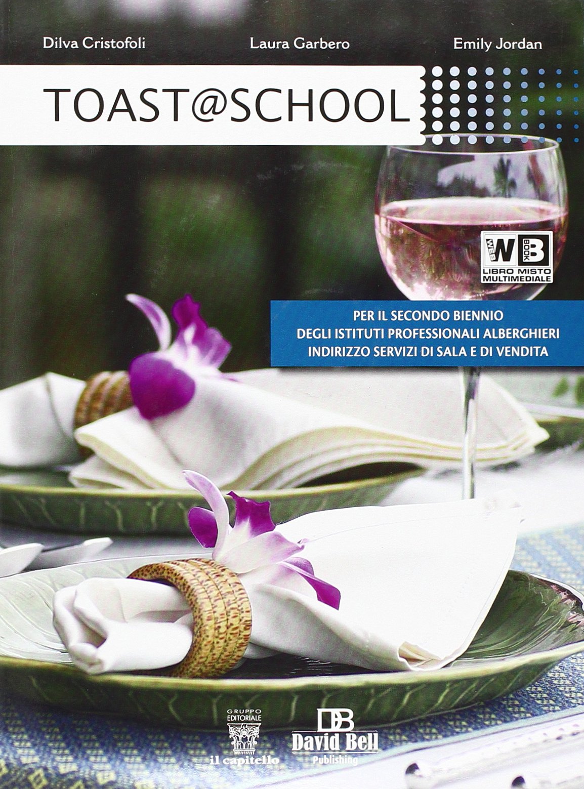 Toast @ school. Per gli Ist. alberghieri. Con e-book. Con espansione online book