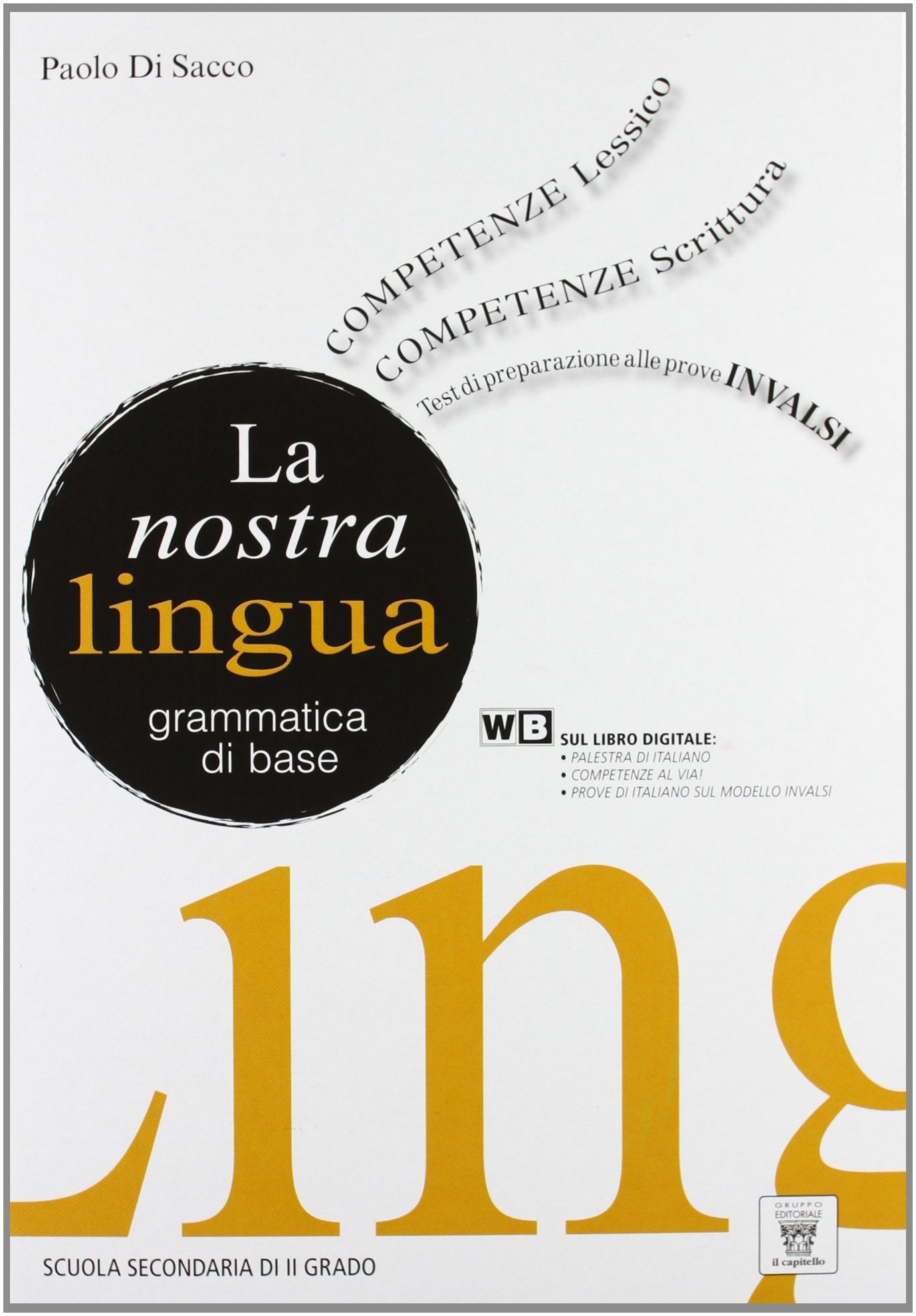 La nostra lingua. Per le Scuole superiori. Con e-book. Con espansione online book