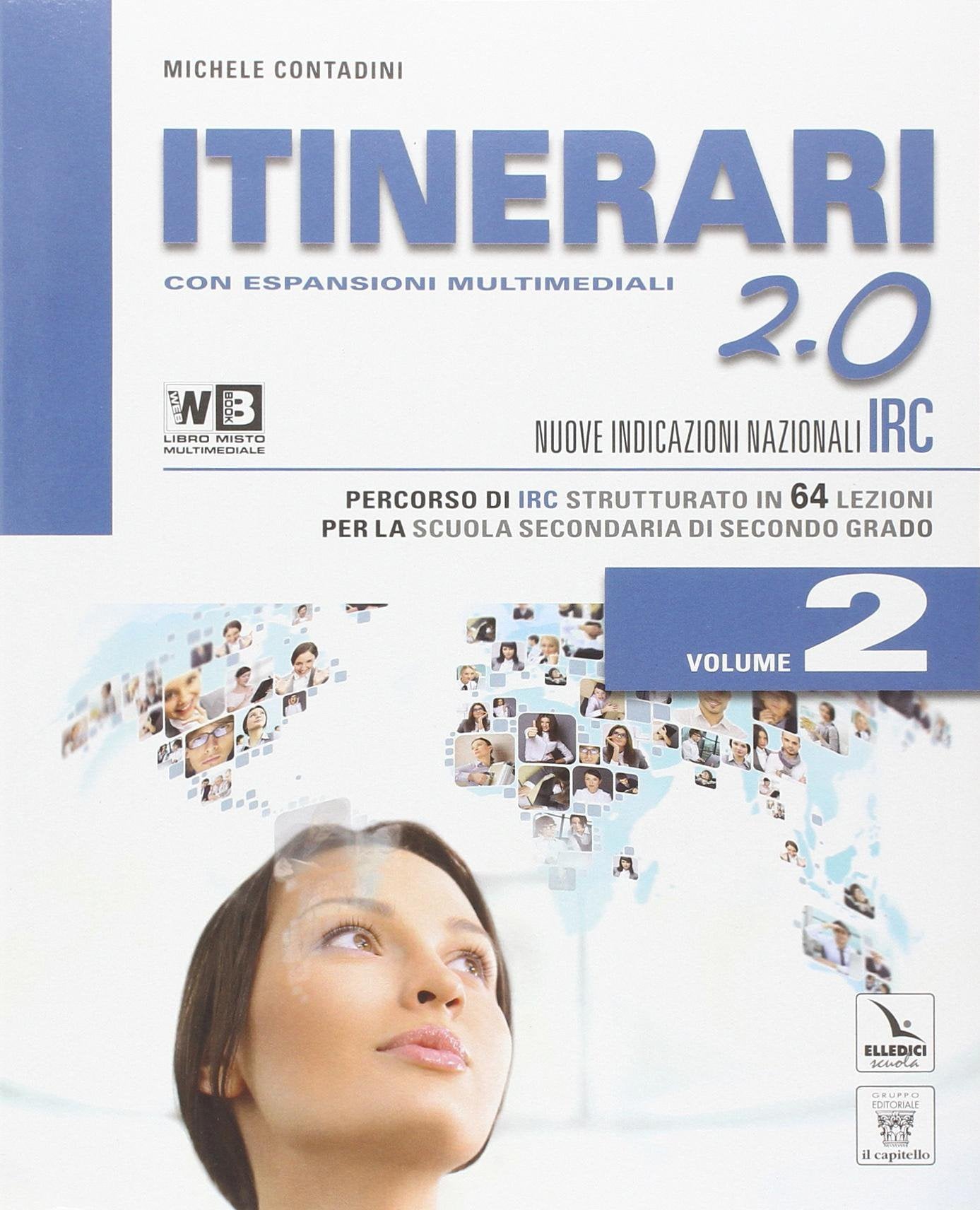 Itinerari di IRC 2.0. Per le Scuole superiori. Con DVD. Con e-book. Con espansione online (Vol. 2) book