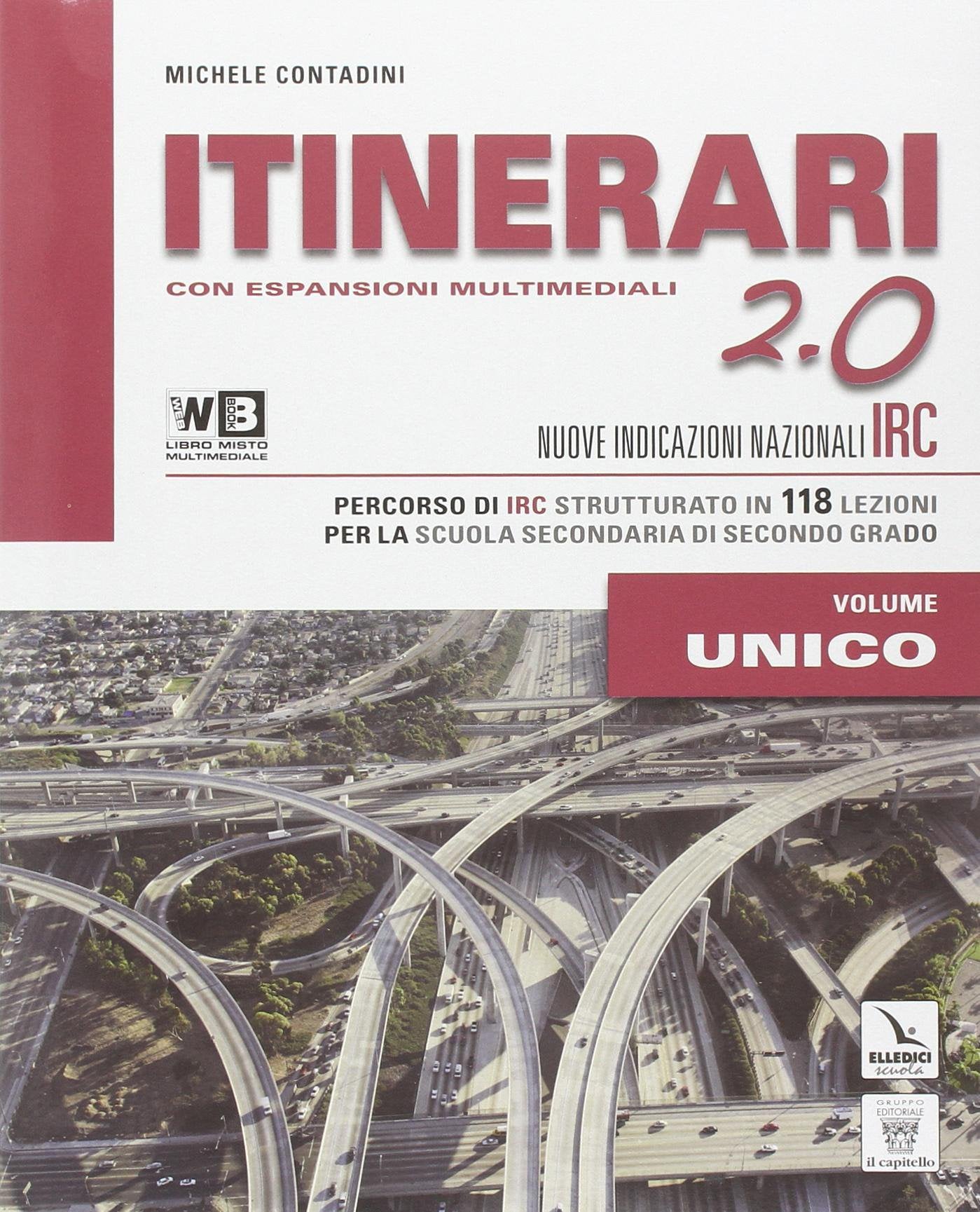 Itinerari di IRC 2.0. Vol. unico. Per le Scuole superiori. Con DVD. Con e-book. Con espansione online book