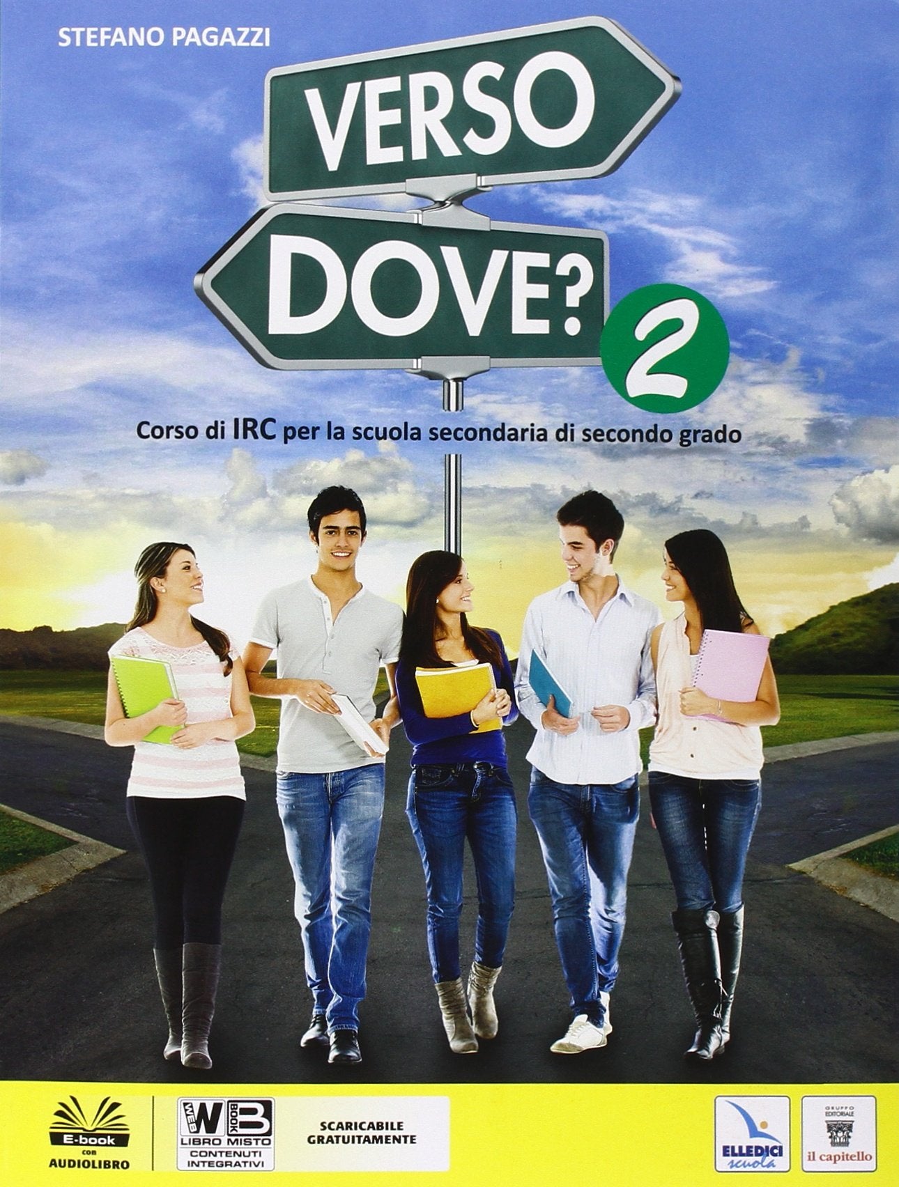 Verso dove. Per le Scuole superiori? Con e-book. Con espansione online (Vol. 2) book