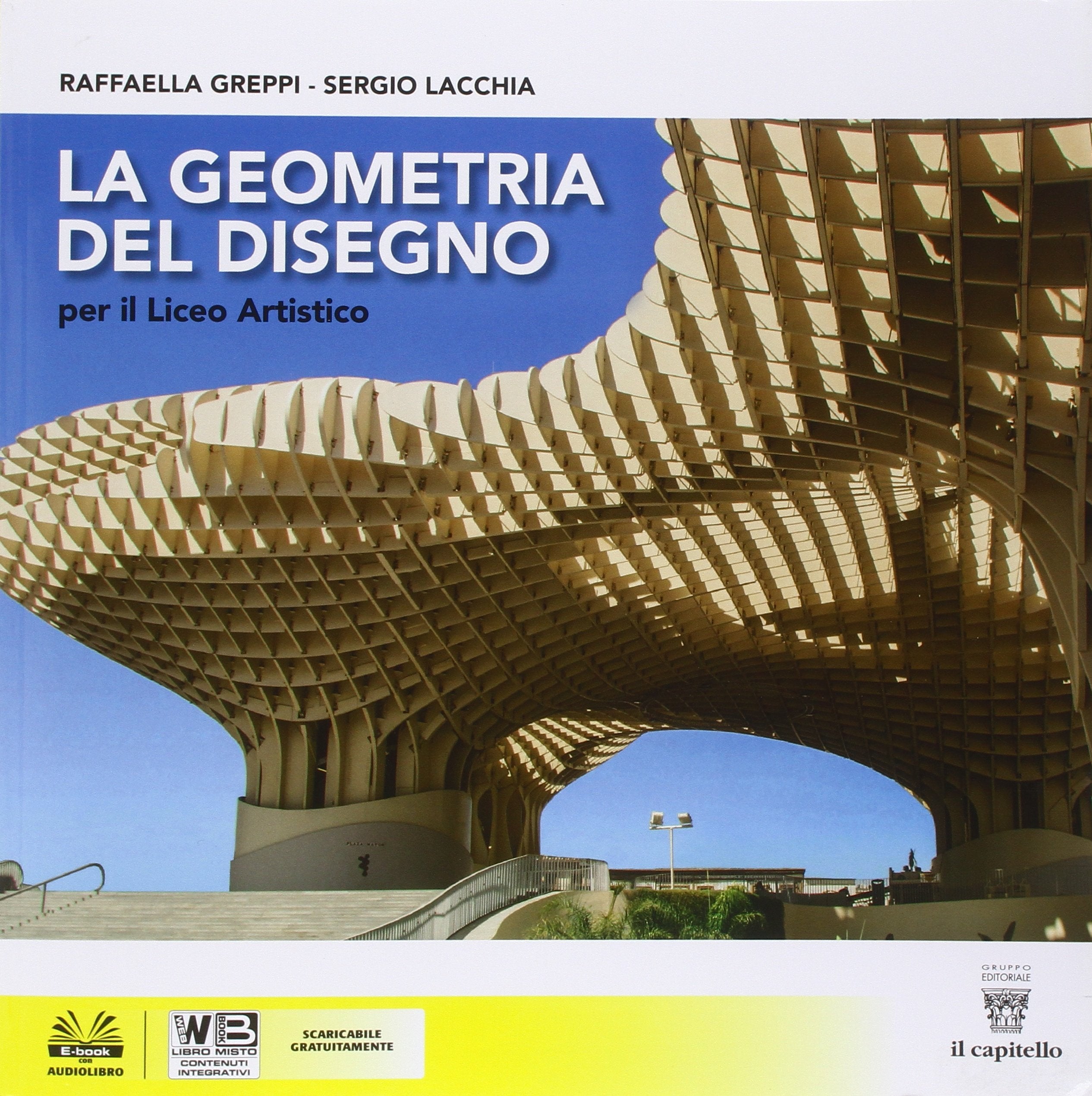 La geometria del disegno. Per le Scuole superiori. Con e-book. Con espansione online Professional & Reference Books