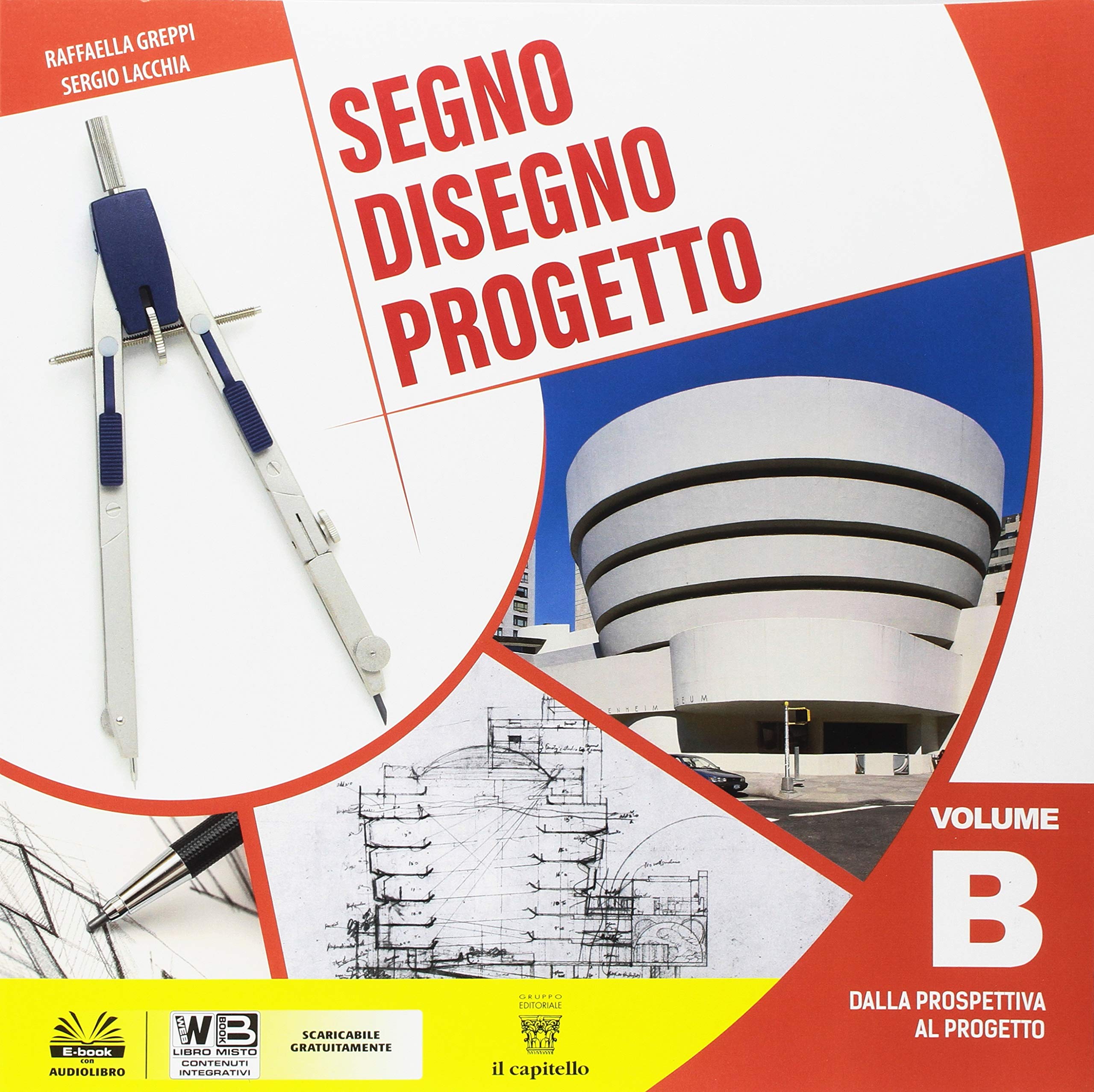 Segno disegno progetto. Per i Licei. Con ebook. Con espansione online (Vol. B) book