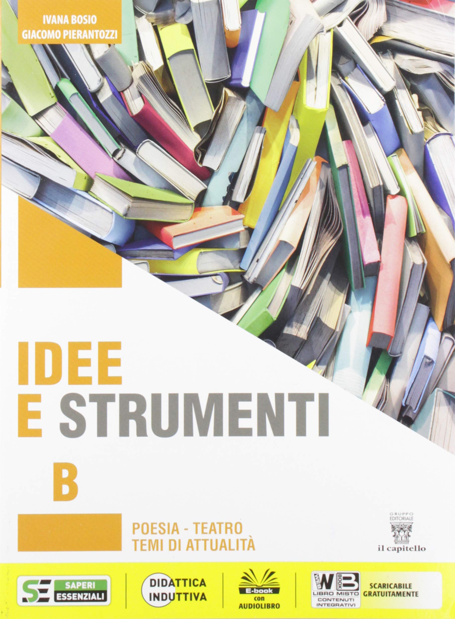 Idee e strumenti. Antologia per il biennio delle Scuole superiori. Con e-book. Con espansione online. Poesia (Vol. B) Study Guides