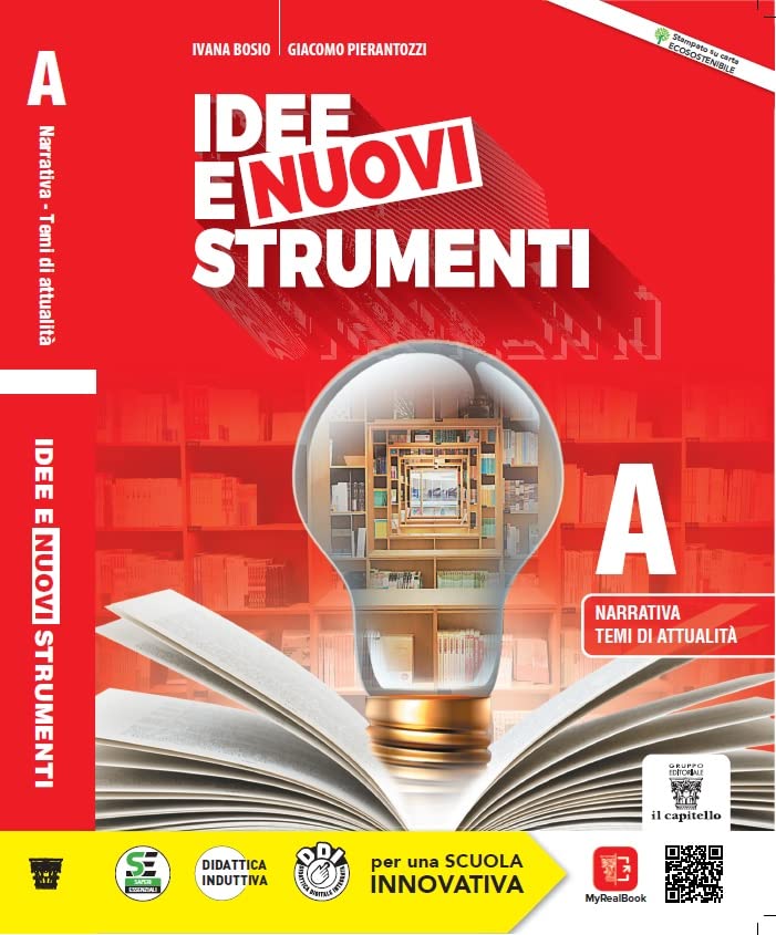 Idee e strumenti. Con Vacanze e Quaderno. Antologia per il biennio delle Scuole superiori. Con e-book. Con espansione online. Narrativa (Vol. A) Professional & Reference Books