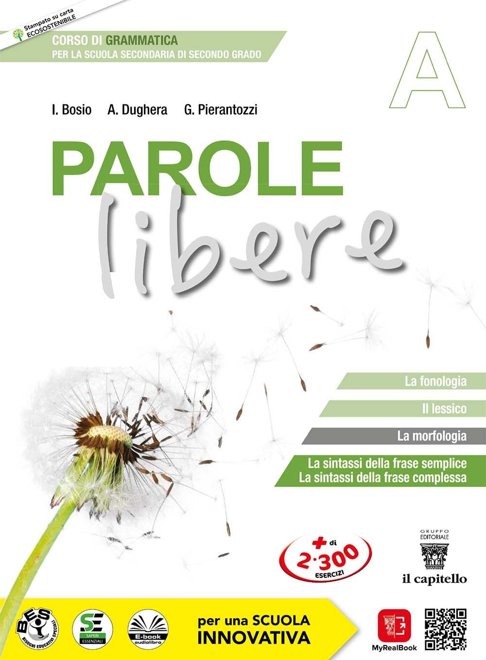 Parole libere. Corso di grammatica. Vol. A-B. Per le Scuole superiori. Con e-book. Con espansione online book